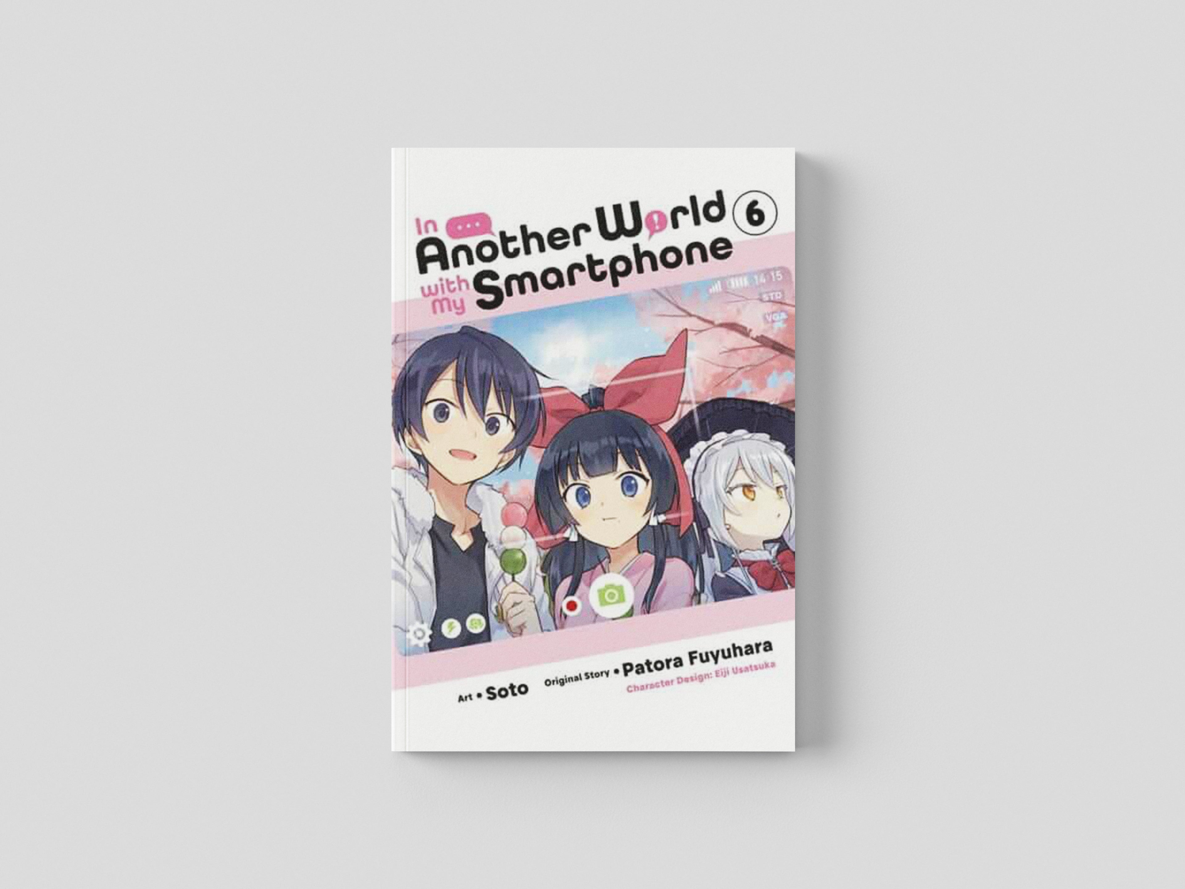 In Another World with My Smartphone, Vol. 6 (manga) by Patora Fuyuhara; 9781975321130