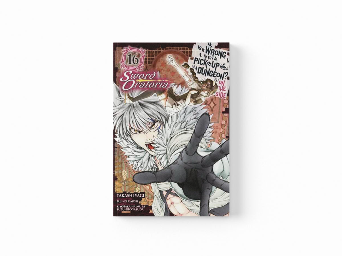 Is It Wrong to Try to Pick Up Girls in a Dungeon? On the Side: Sword Oratoria, Vol. 16 (manga)