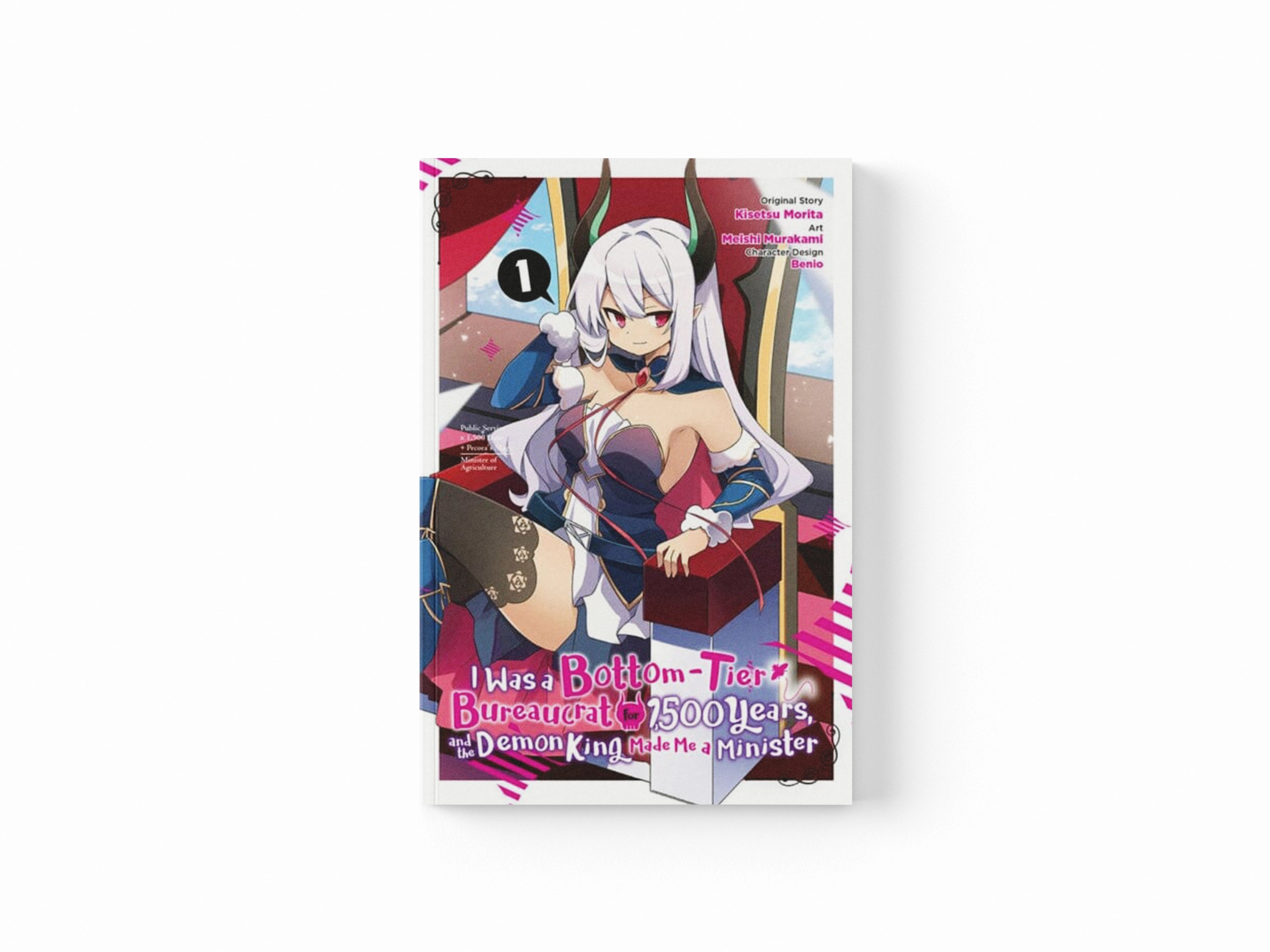 I Was a Bottom-Tier Bureaucrat for 1,500 Years, and the Demon King Made Me a Minister, Vol. 1 (manga)
