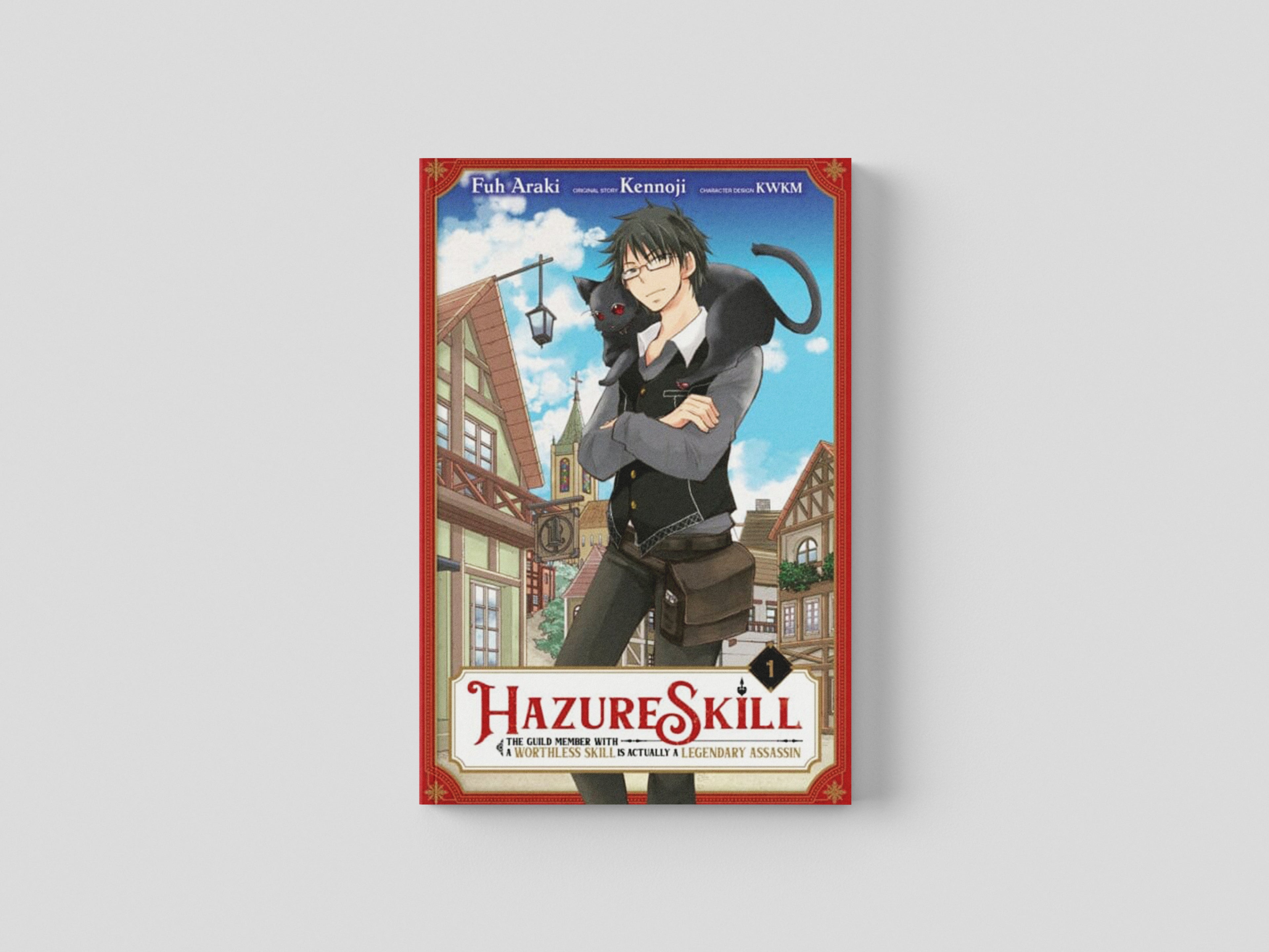 Hazure Skill: The Guild Member with a Worthless Skill Is Actually a Legendary Assassin, Vol. 1 (manga) by Kennoji; 9781975324377