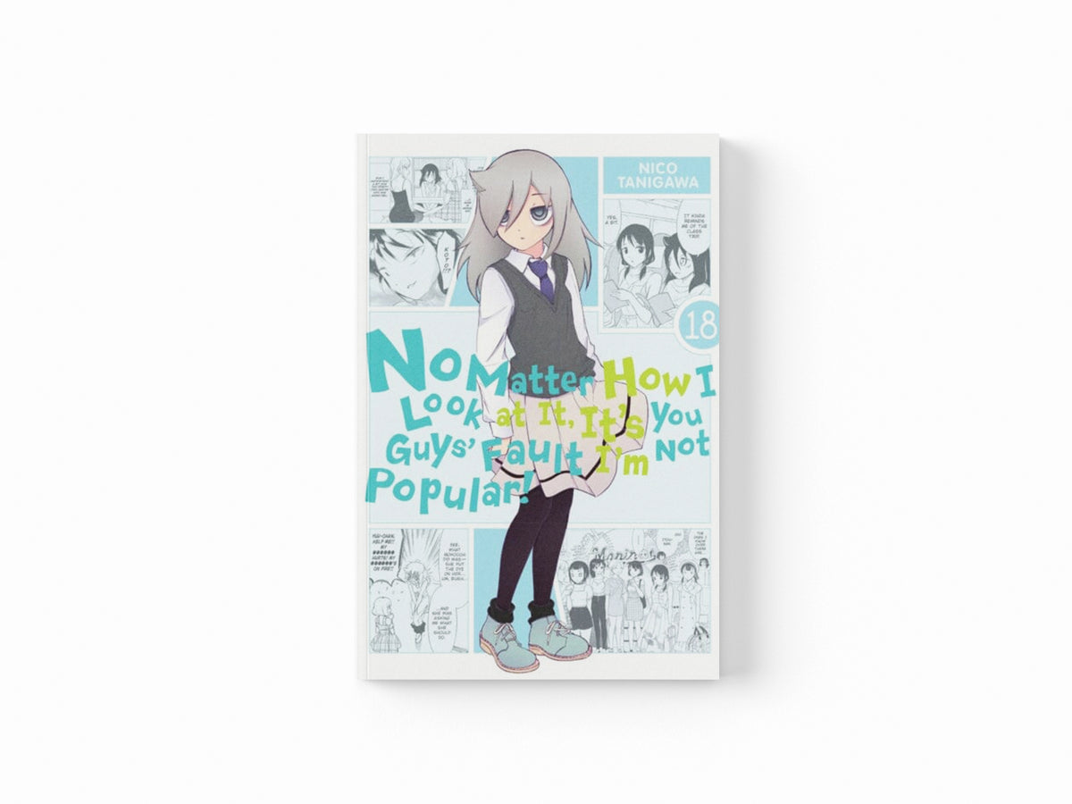 No Matter How I Look at It, It's You Guys' Fault I'm Not Popular!, Vol. 18