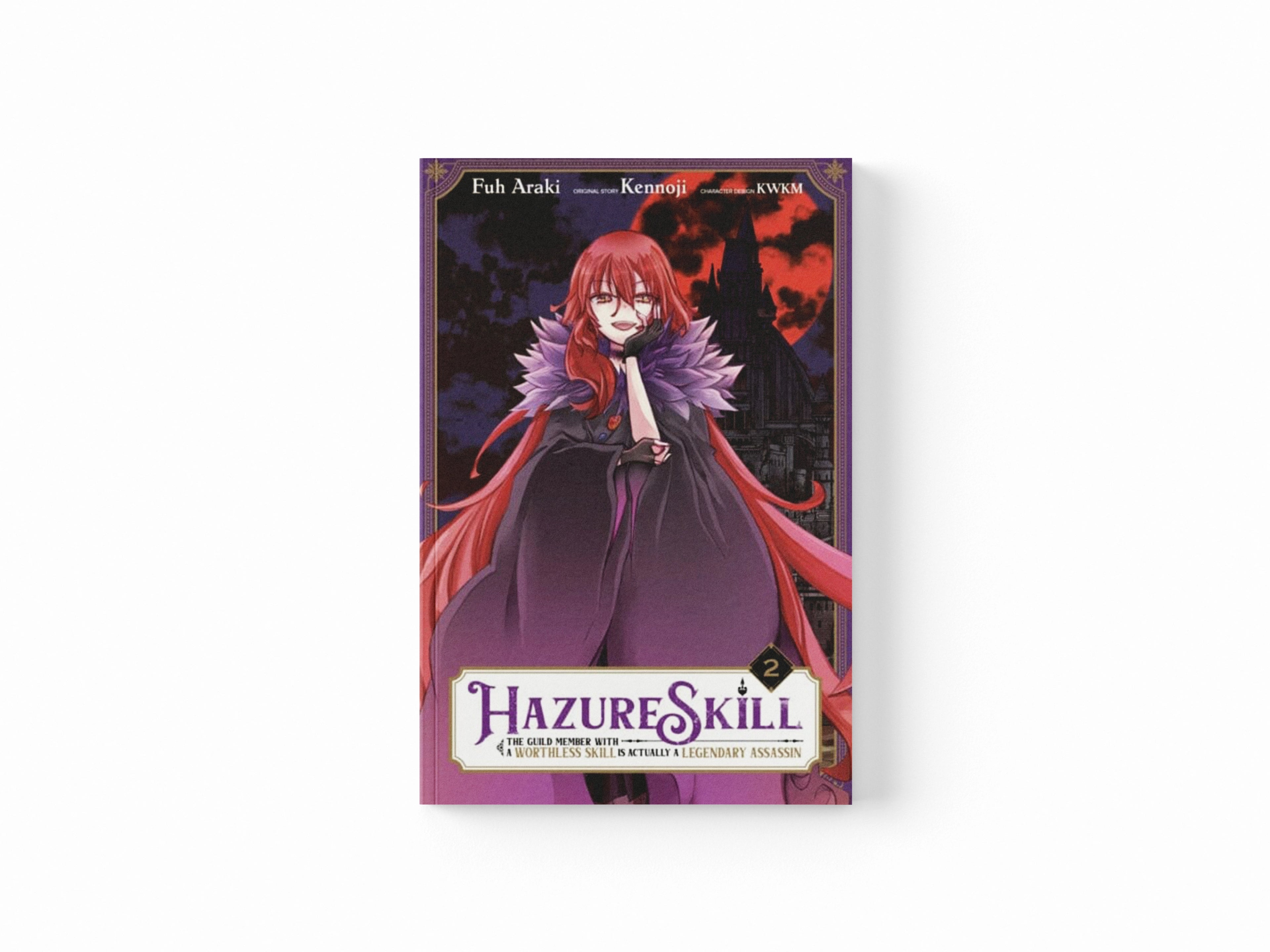 Hazure Skill: The Guild Member with a Worthless Skill Is Actually a Legendary Assassin, Vol. 2 (manga)