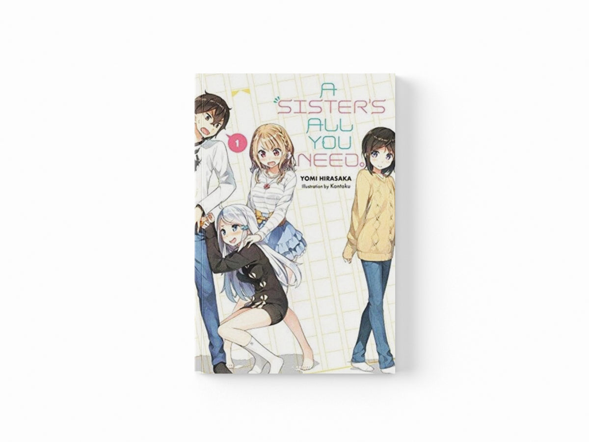 A Sister's All You Need., Vol. 1 (light novel)