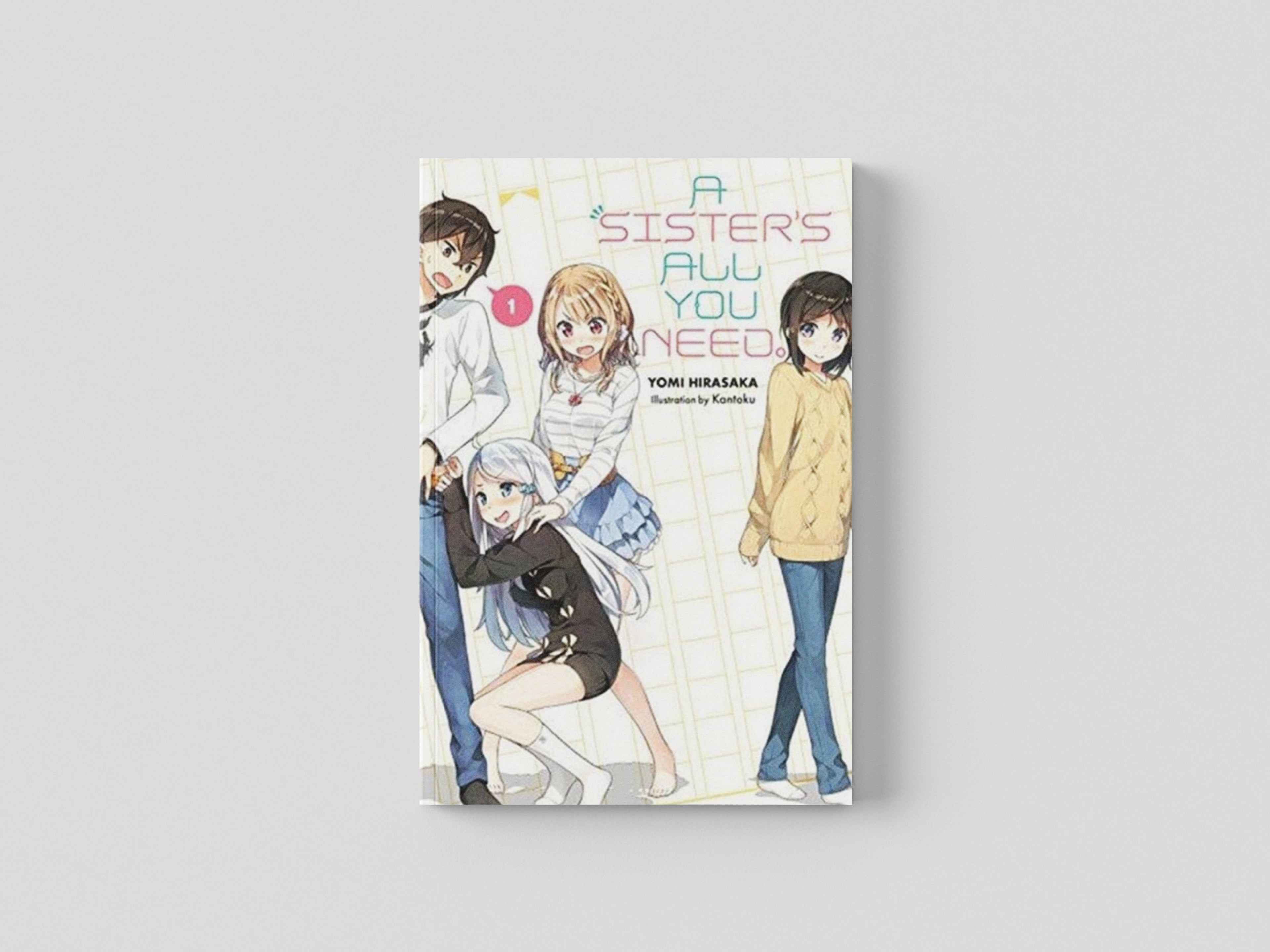 A Sister's All You Need., Vol. 1 (light novel) by Yomi Hirasaki; 9781975326425