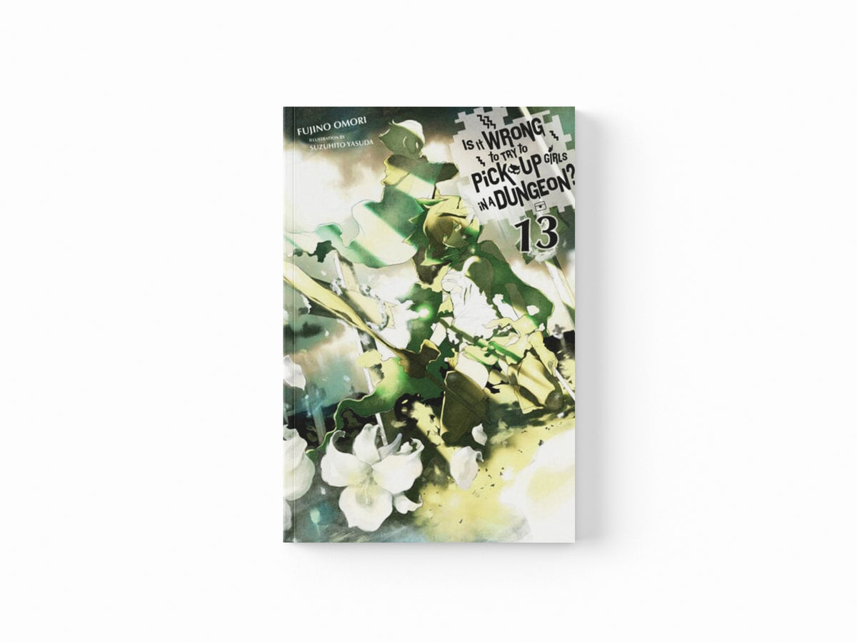 Is It Wrong to Try to Pick Up Girls in a Dungeon?, Vol. 13 (light novel)