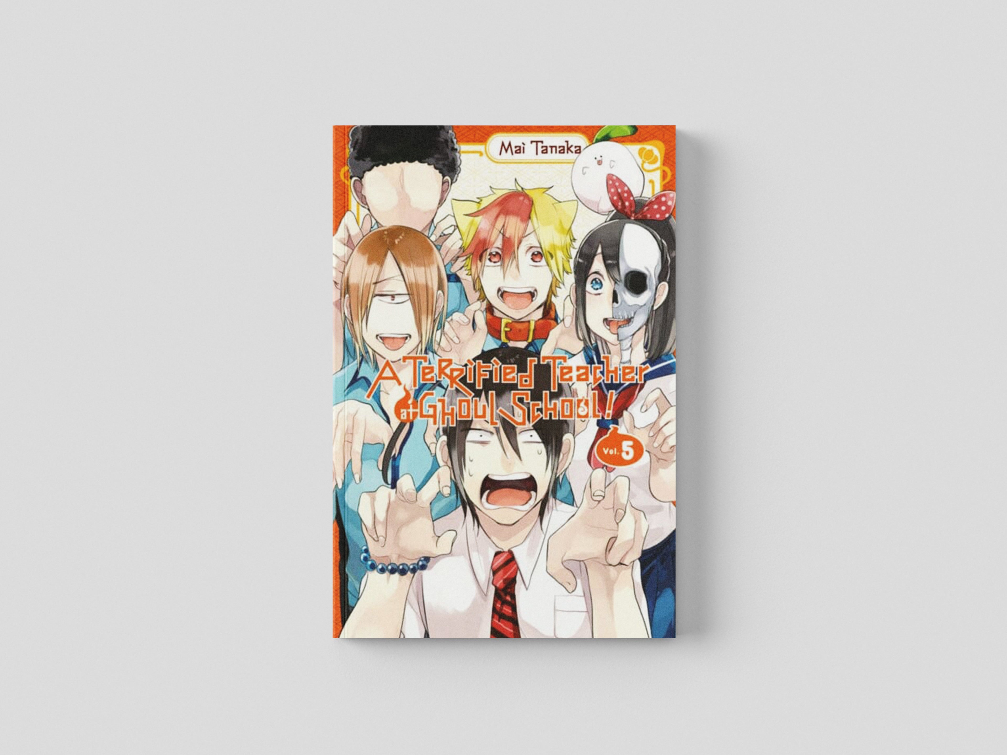 A Terrified Teacher at Ghoul School!, Vol. 5 by Mai Tanaka; 9781975328436