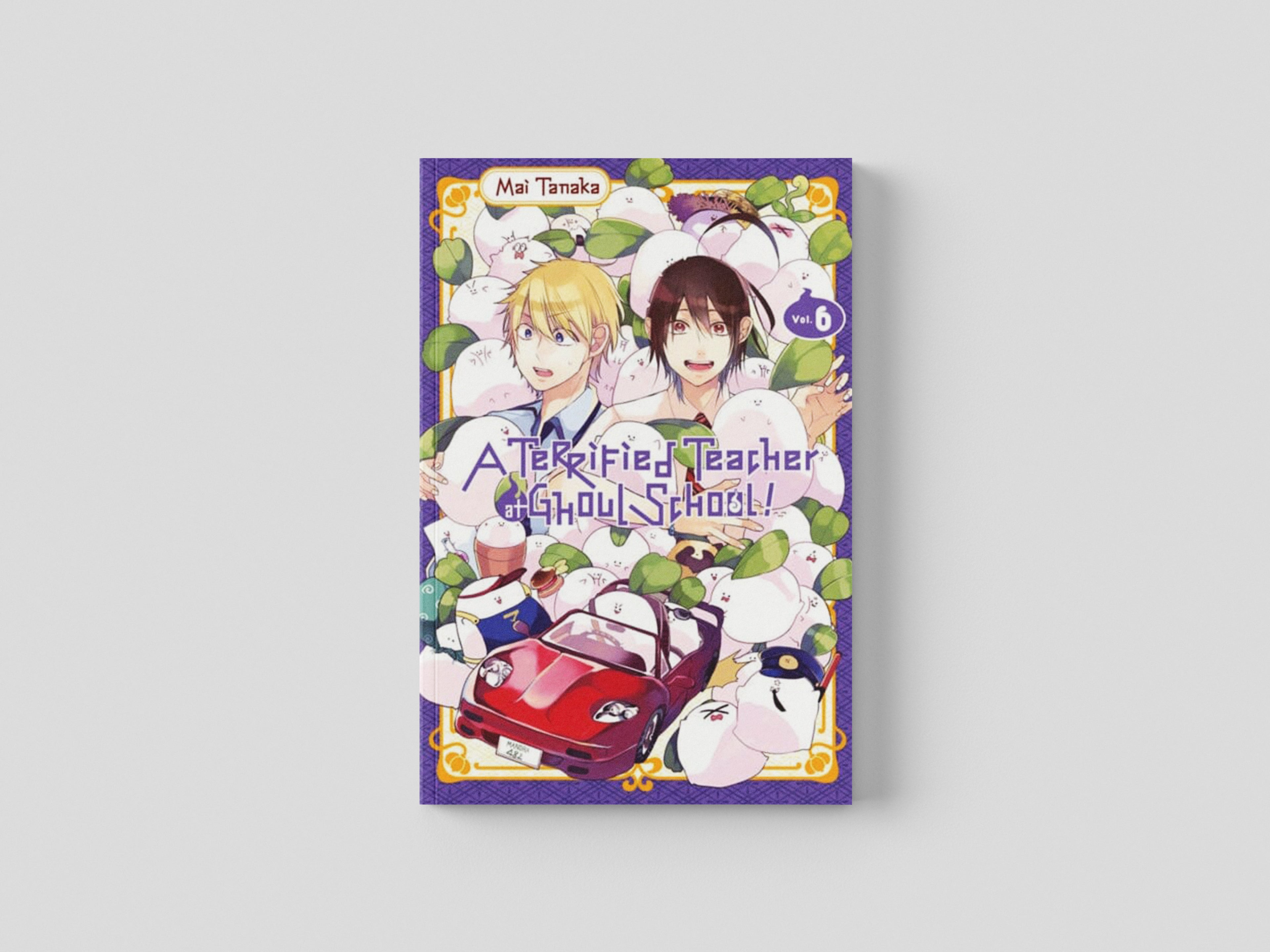 A Terrified Teacher at Ghoul School!, Vol. 6 by Mai Tanaka; 9781975328467