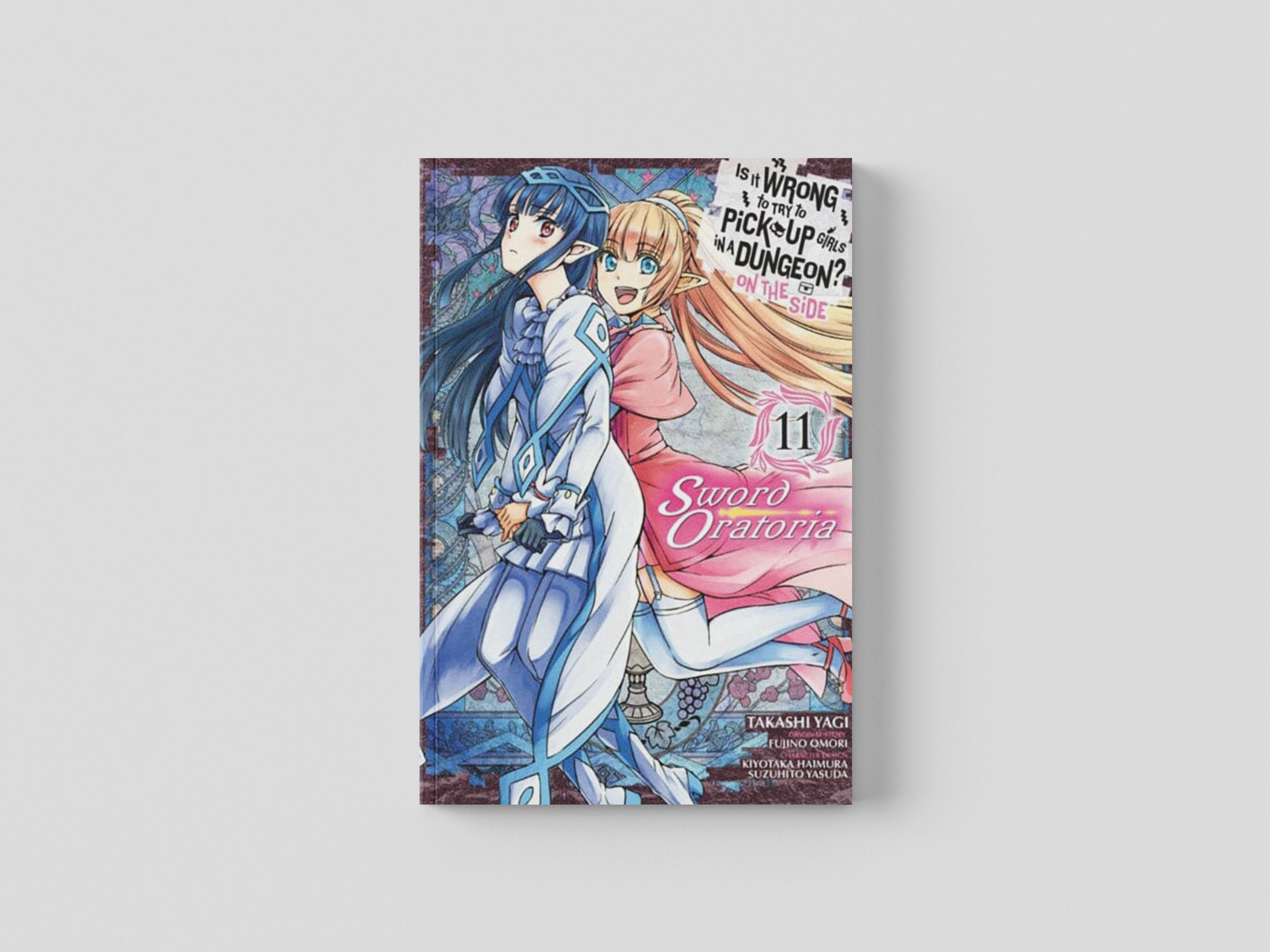 Is It Wrong to Try to Pick Up Girls in a Dungeon? On the Side: Sword Oratoria, Vol. 11 (manga) by Fujino Omori; 9781975332150