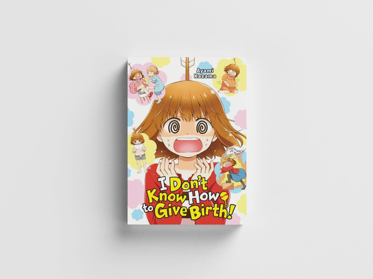 I Don't Know How to Give Birth!
