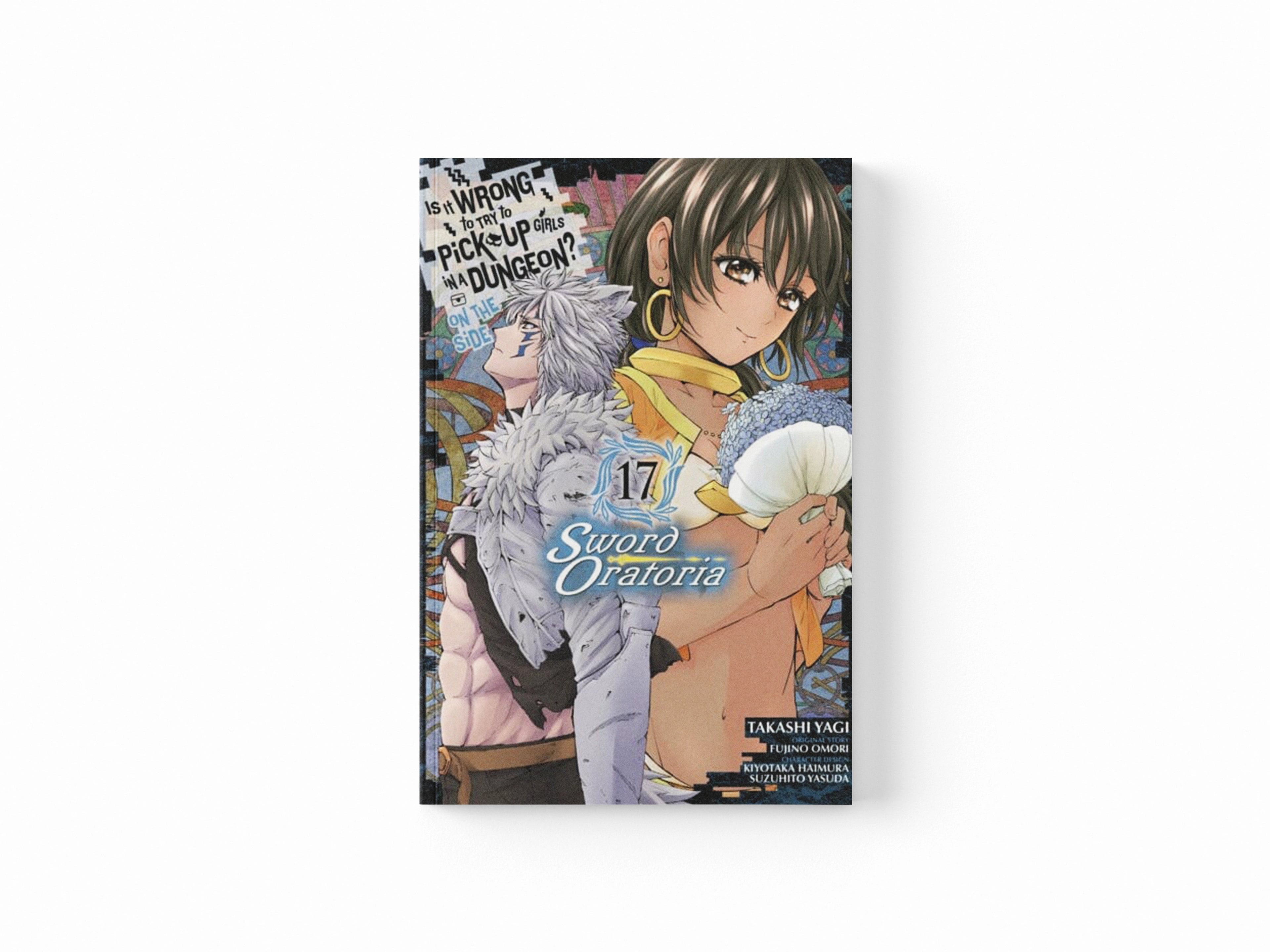 Is It Wrong to Try to Pick Up Girls in a Dungeon? On the Side: Sword Oratoria, Vol. 17 (manga)