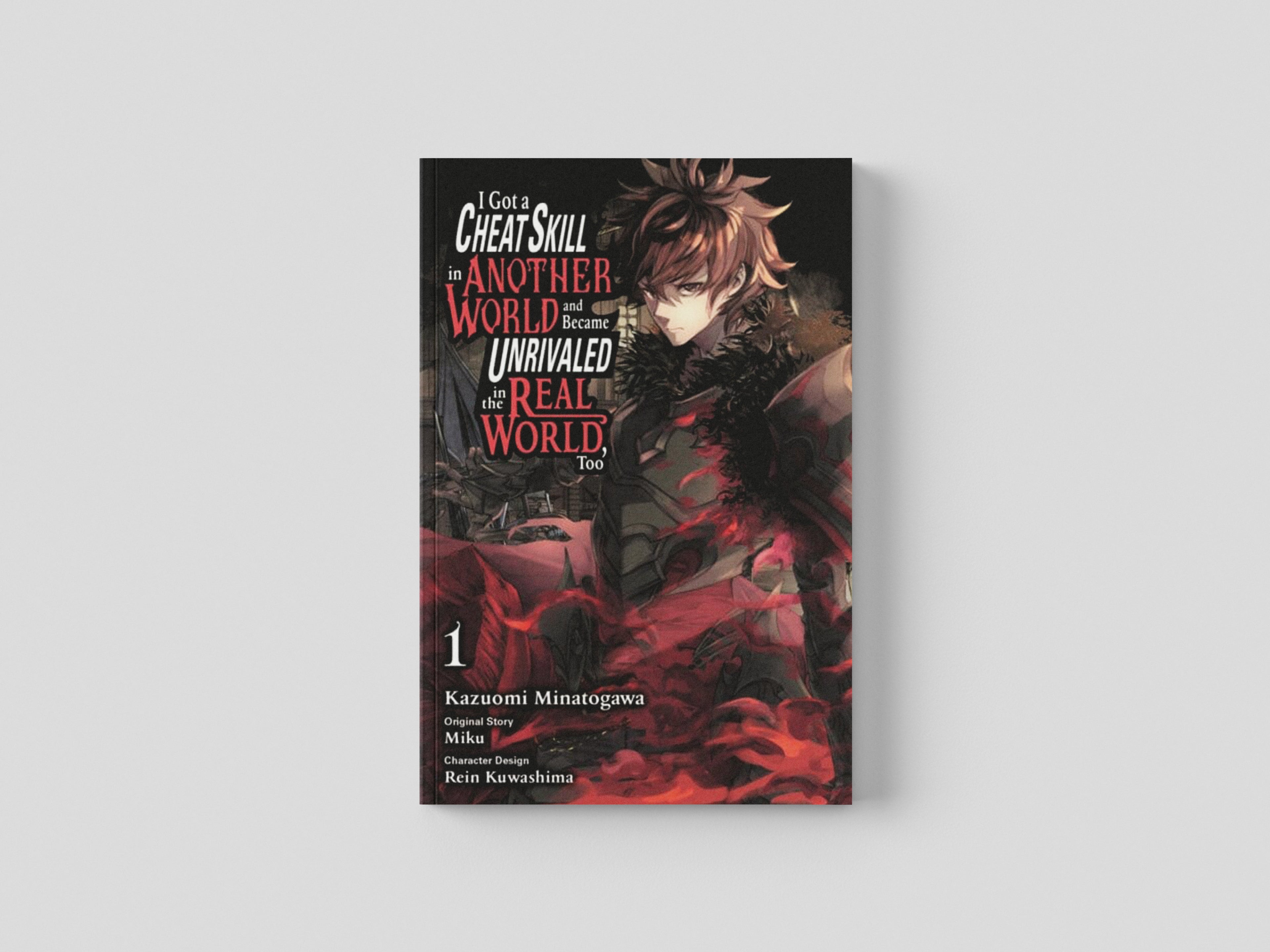 I Got a Cheat Skill in Another World and Became Unrivaled in the Real World, Too, Vol. 1 (manga) by Miku; 9781975333911
