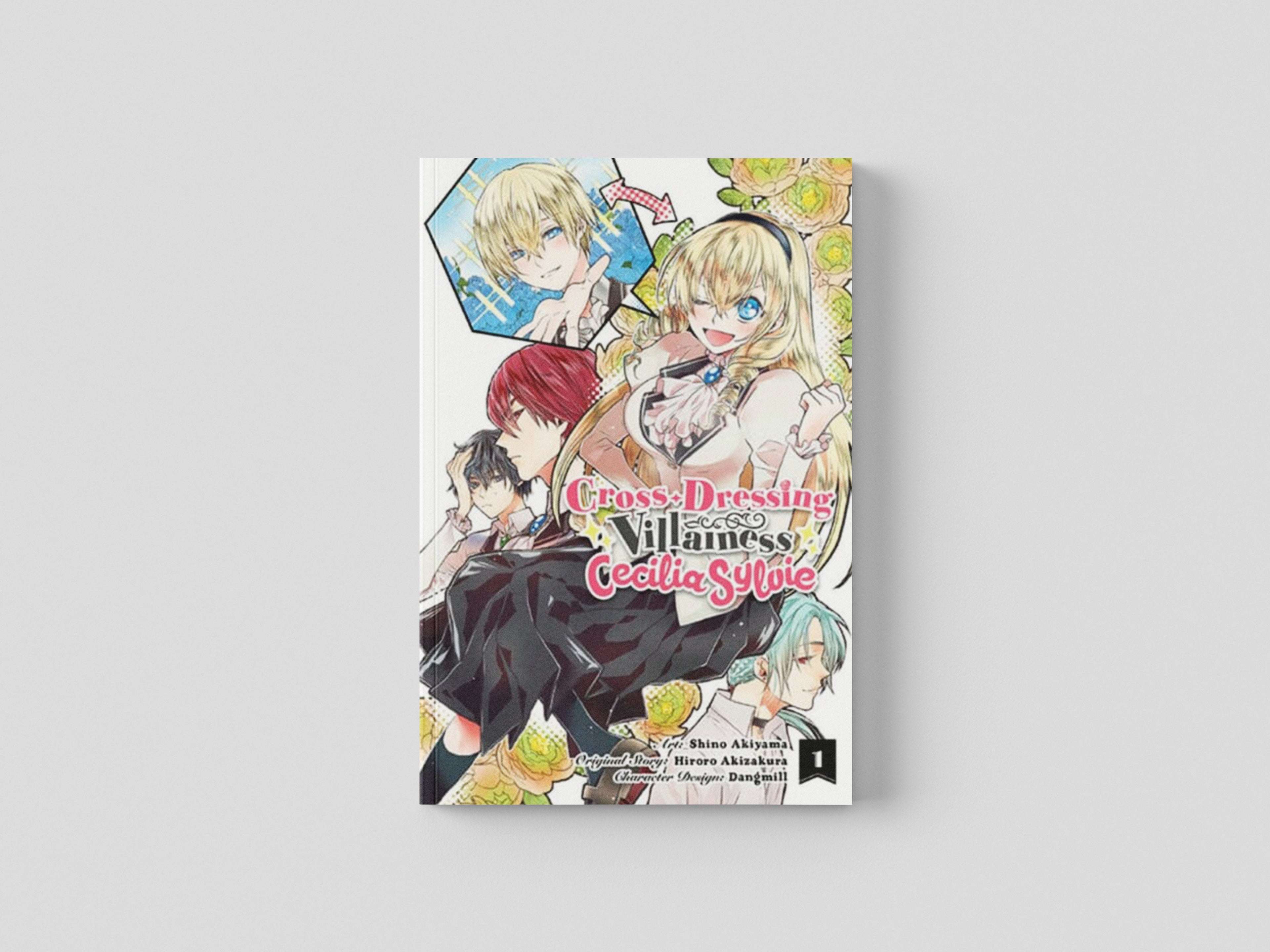 Cross-Dressing Villainess Cecilia Sylvie, Vol. 1 (manga) by Hiroro Akizakura; 9781975336592
