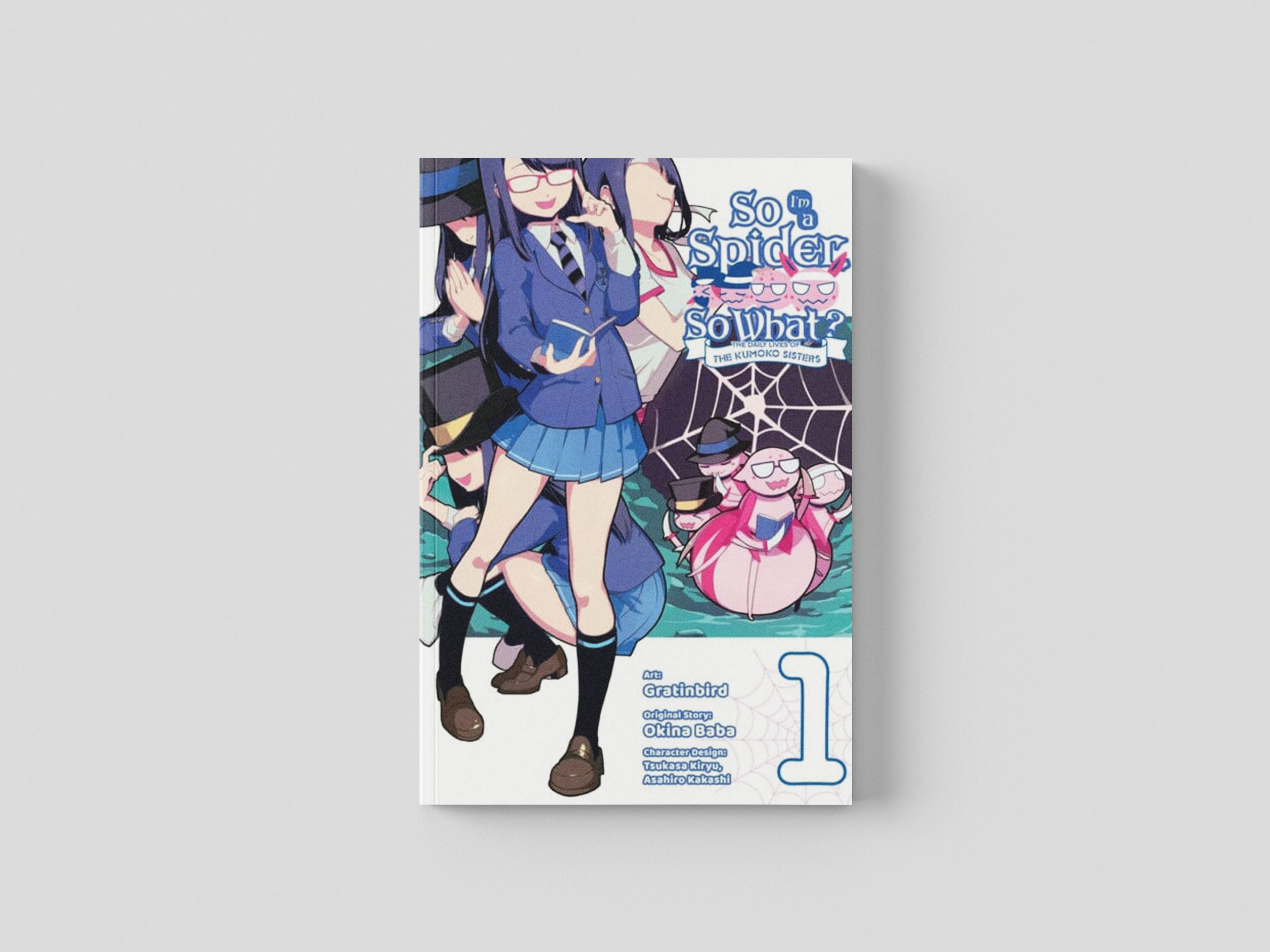 So I'm a Spider, So What? The Daily Lives of the Kumoko Sisters, Vol. 1 by Gratinbird; 9781975336714