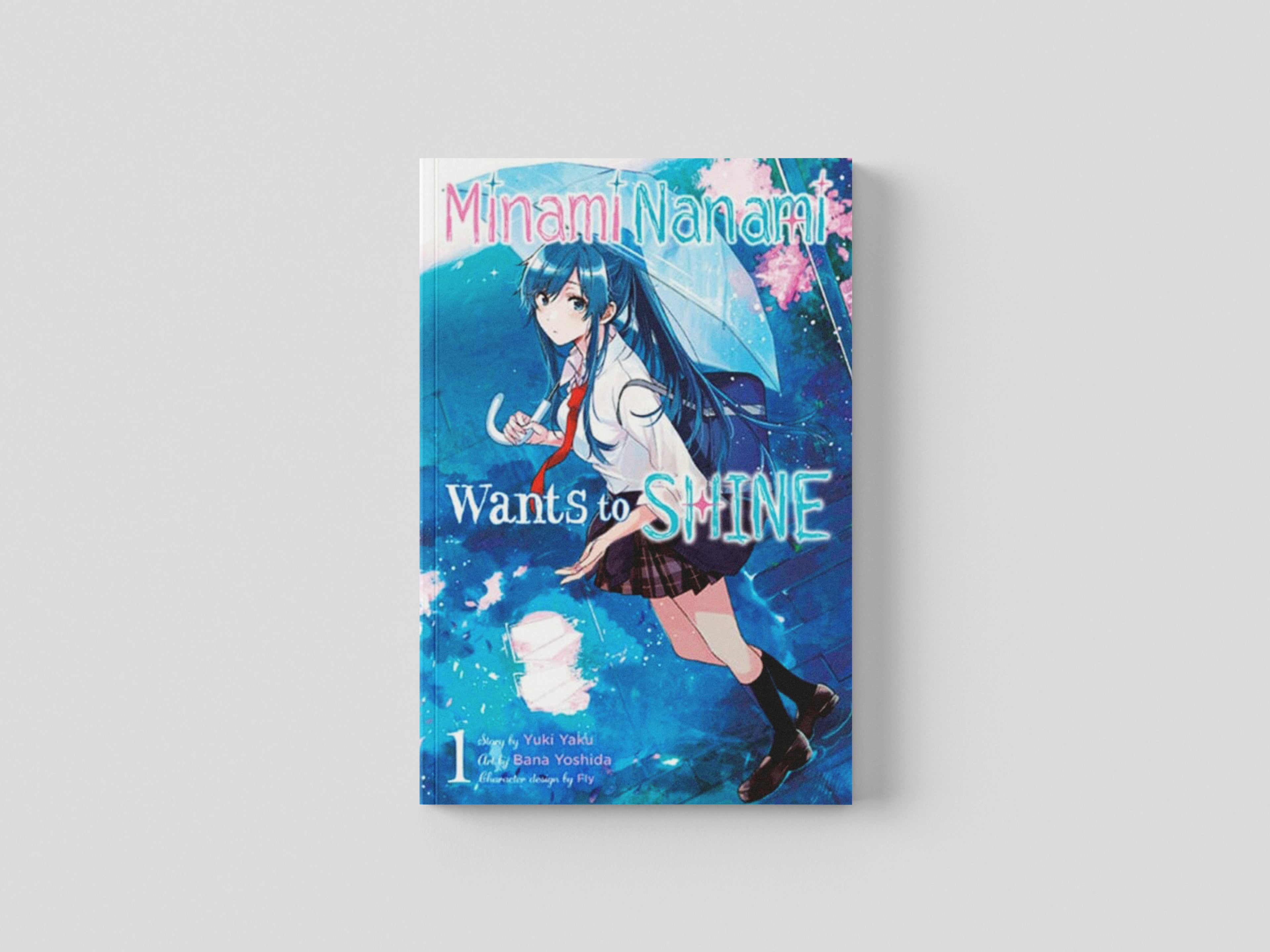 Minami Nanami Wants to Shine, Vol. 1 by Yuki Yaku; 9781975338985
