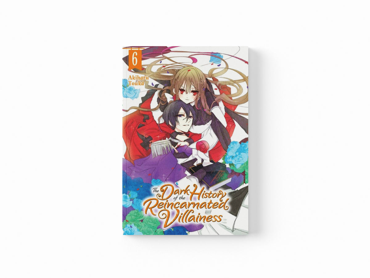 The Dark History of the Reincarnated Villainess, Vol. 6