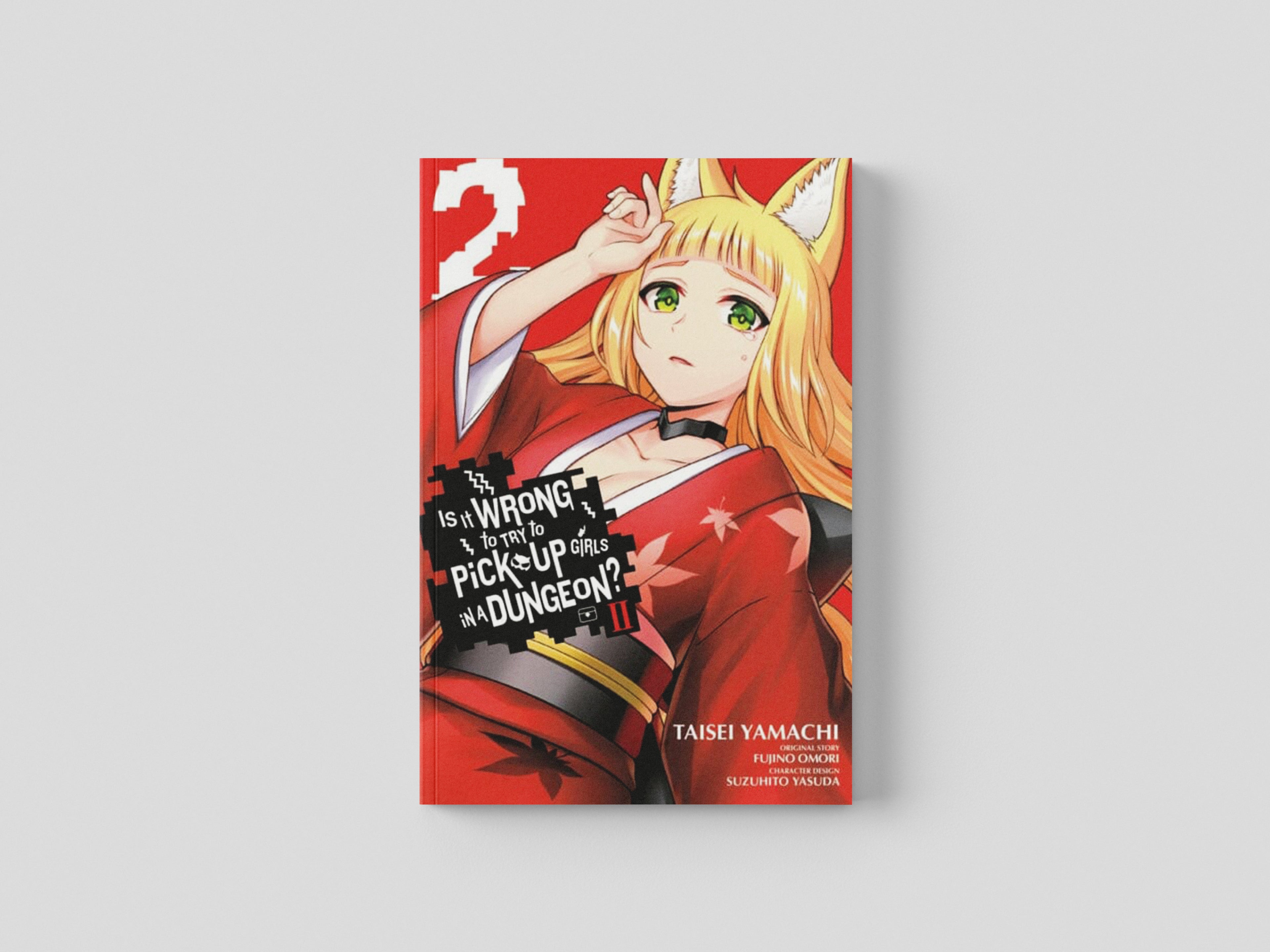 Is It Wrong to Try to Pick Up Girls in a Dungeon? II, Vol. 2 (manga) by Fujino Omori; 9781975342067