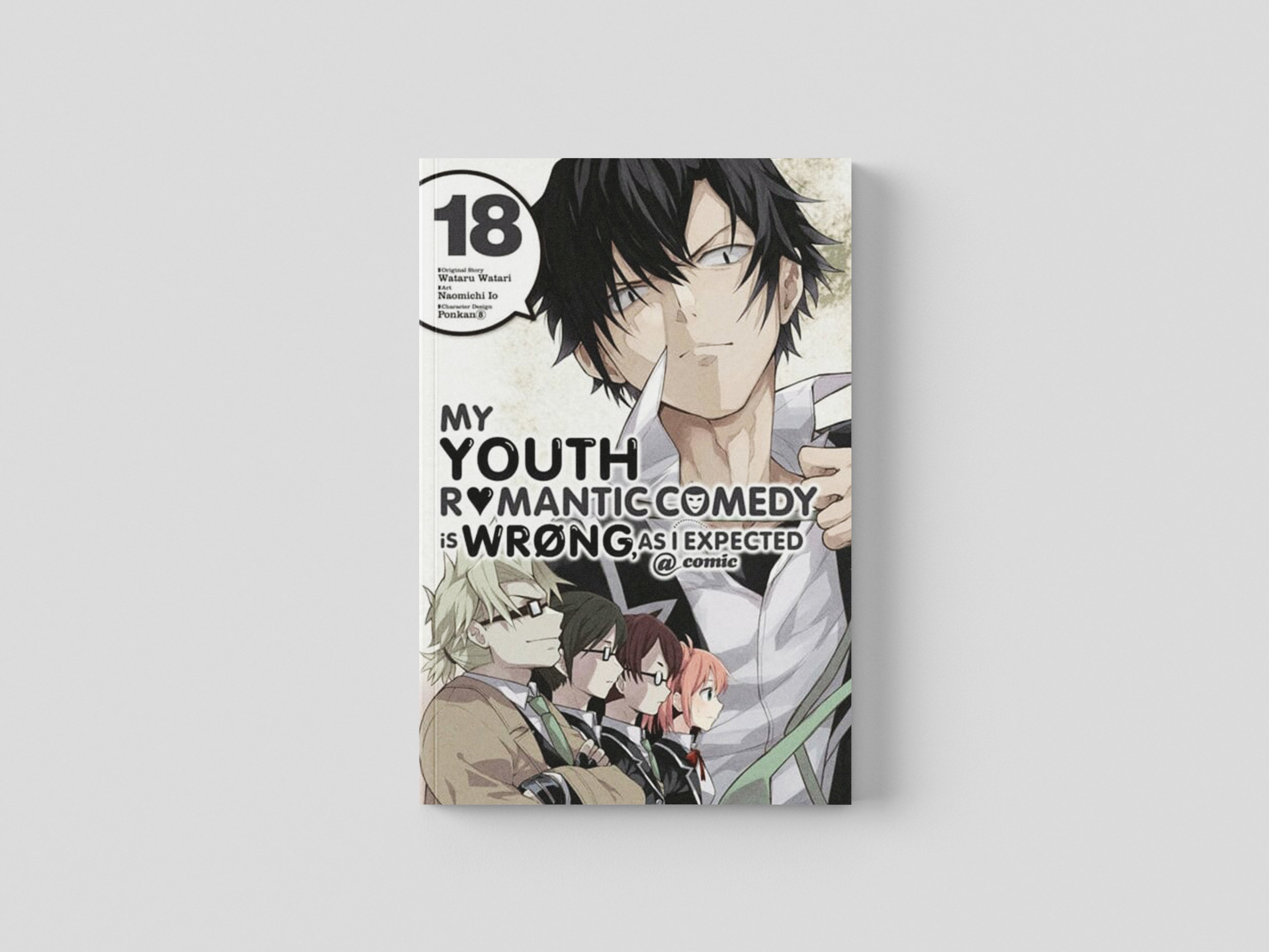 My Youth Romantic Comedy Is Wrong, As I Expected @ comic, Vol. 18 (manga) by Wataru Watari; 9781975347895