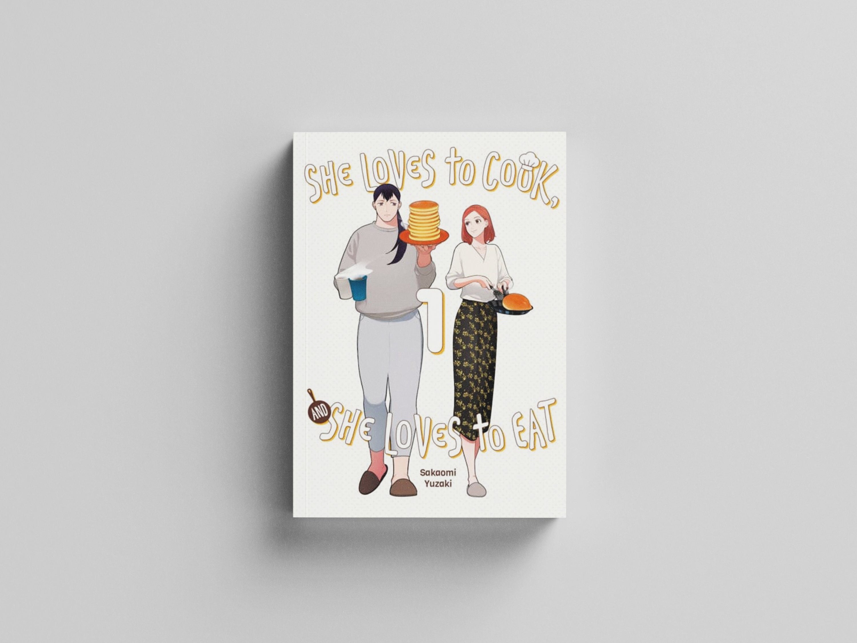 She Loves to Cook, and She Loves to Eat, Vol. 1 by Sakaomi Yuzaki; 9781975348823