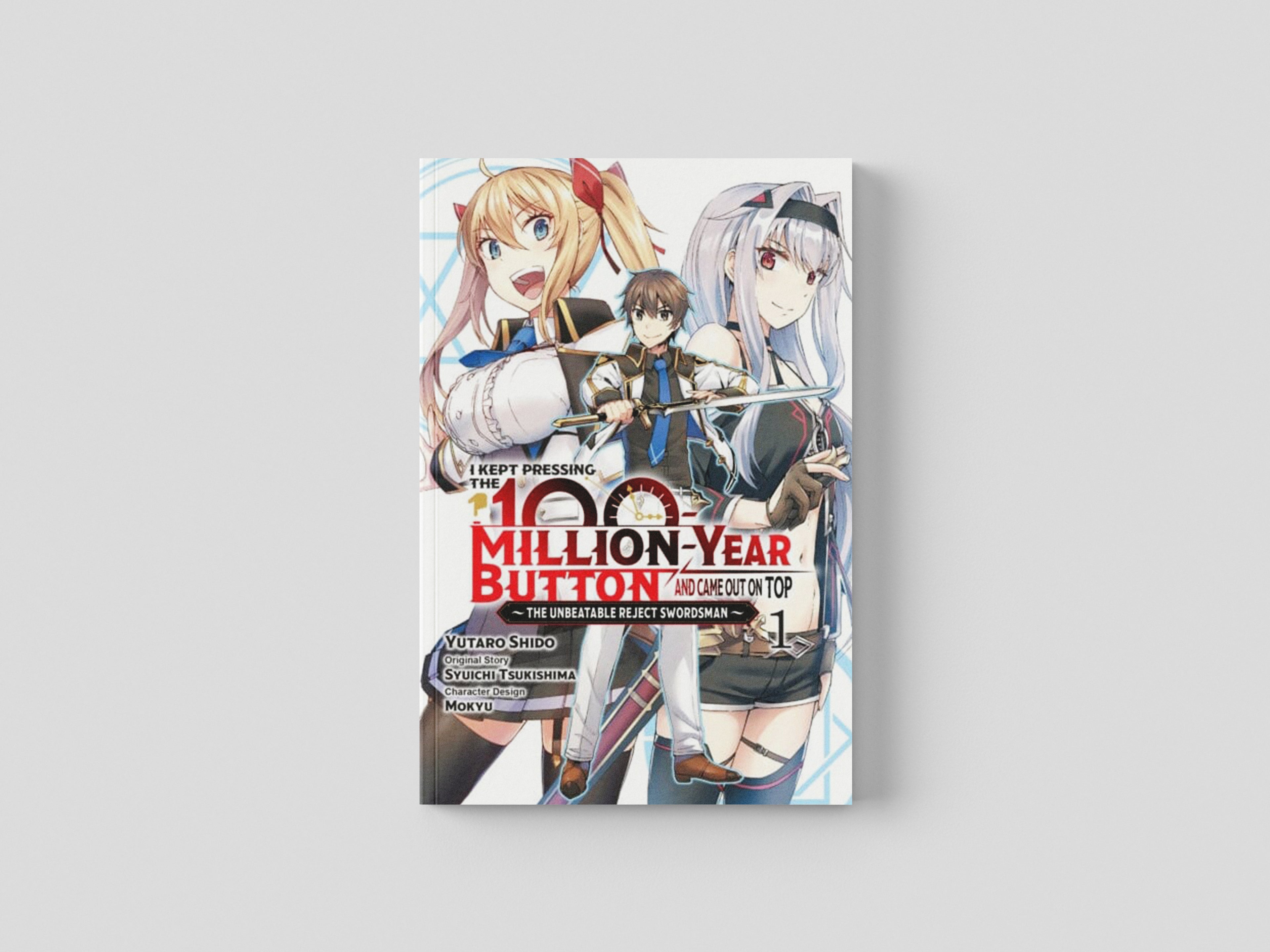 I Kept Pressing the 100-Million-Year Button and Came Out on Top, Vol. 1 (manga) by Syuichi Tsukishima; 9781975350673