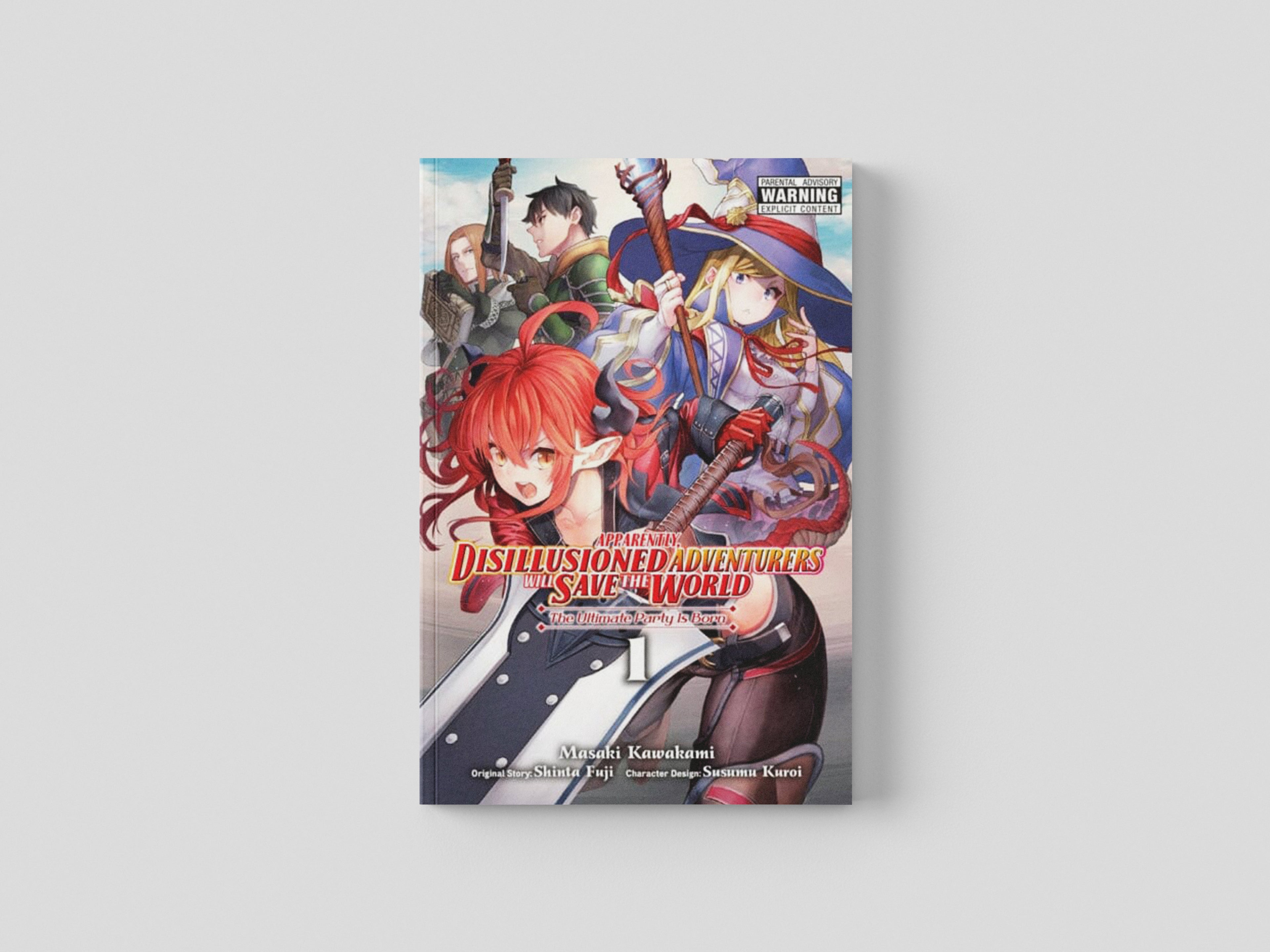 Apparently, Disillusioned Adventurers Will Save the World, Vol. 1 (manga) by Shinta Fuji; 9781975351922