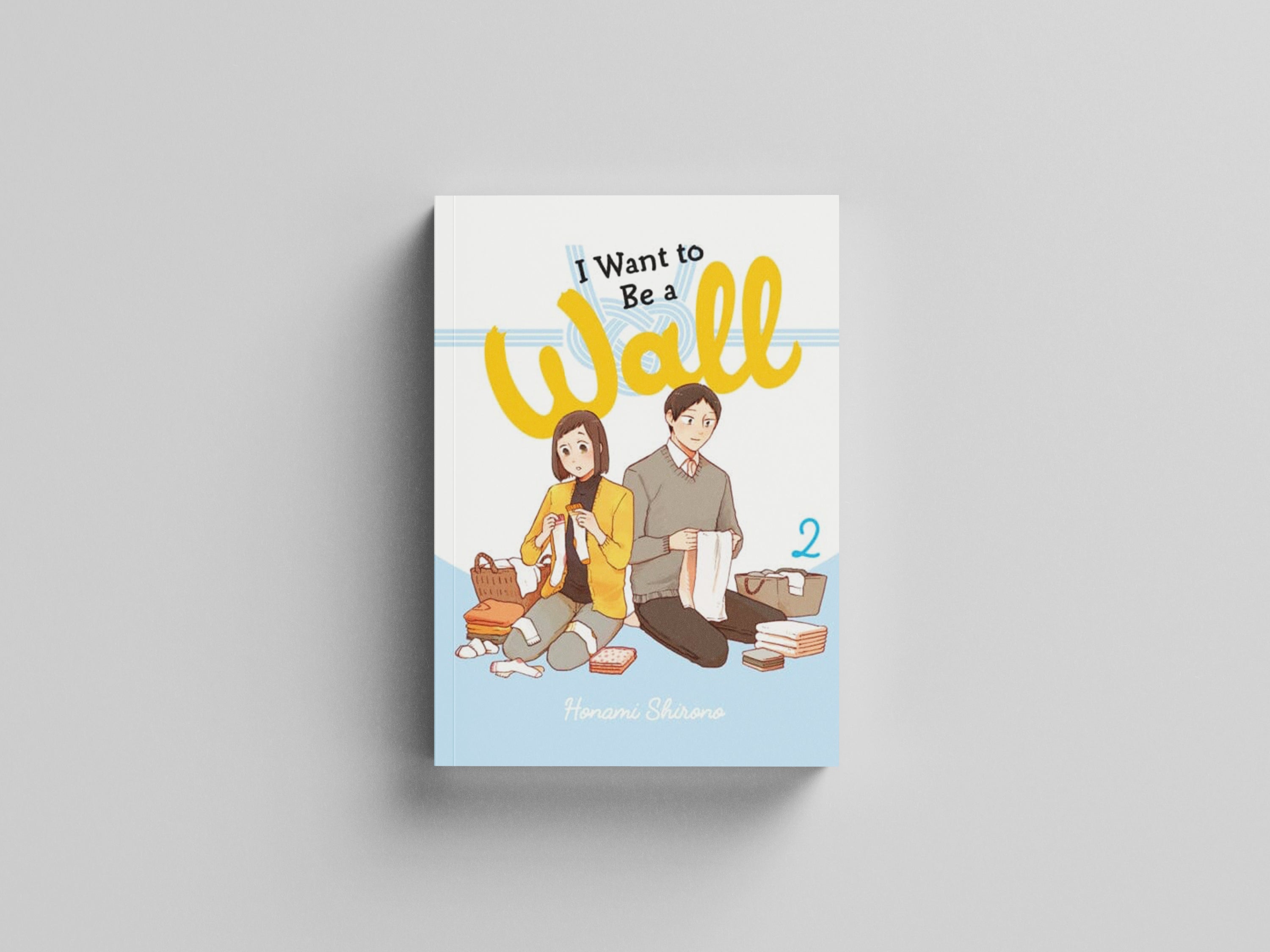 I Want to Be a Wall, Vol. 2 by Honami Shirono; 9781975361020