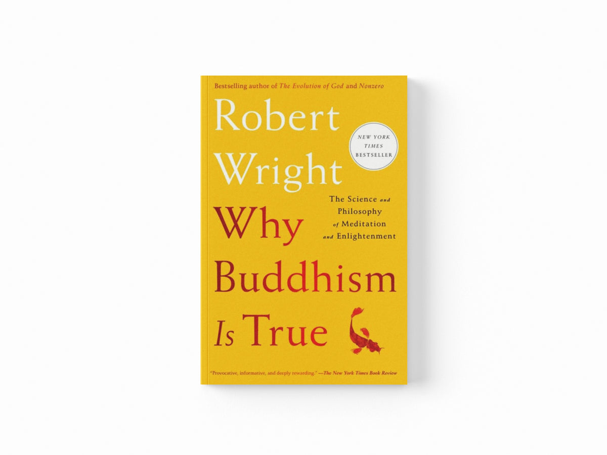 Why Buddhism Is True