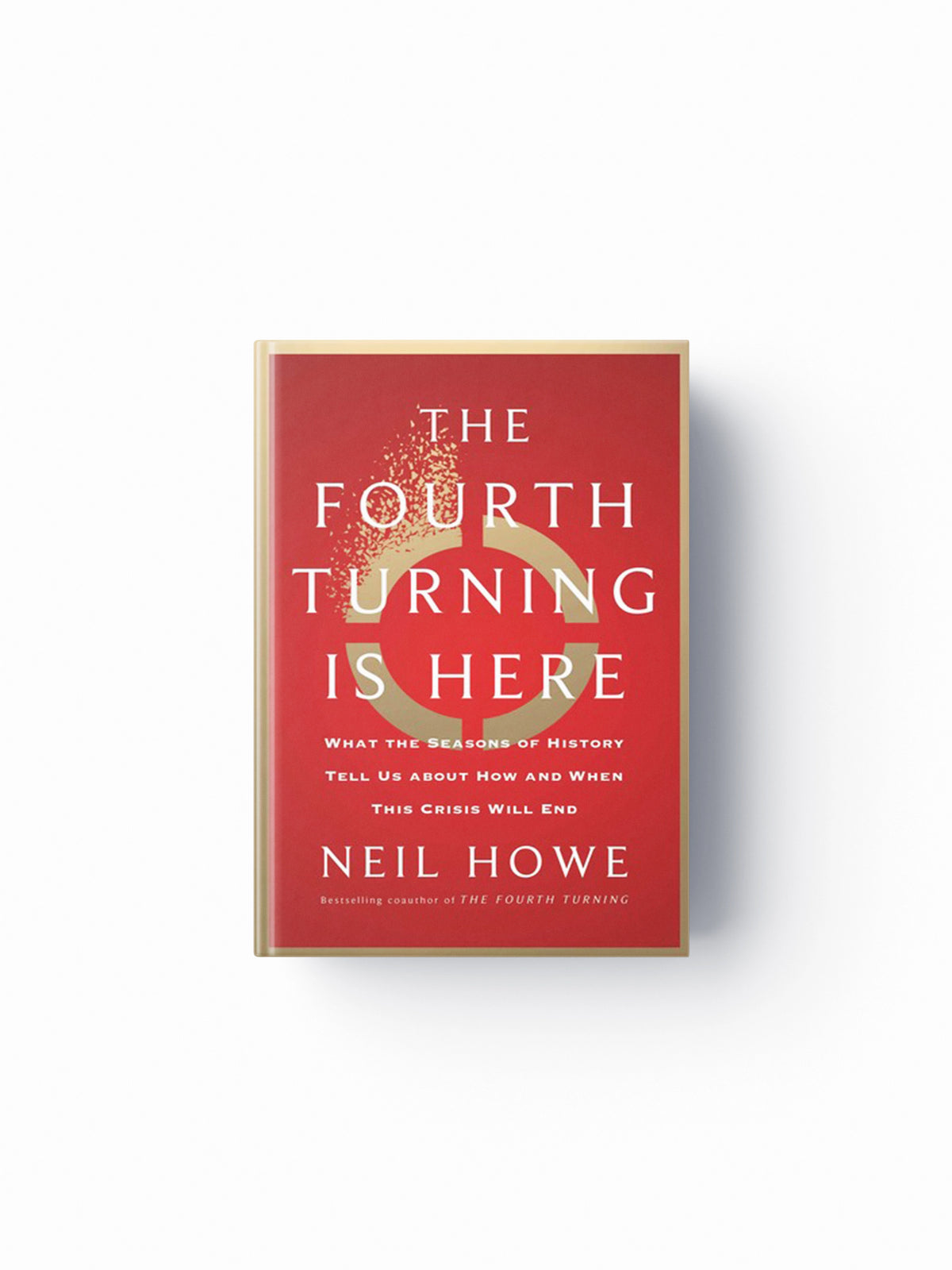 The Fourth Turning Is Here by Neil Howe; 9781982173739