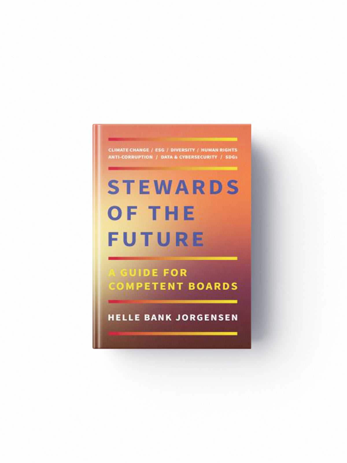Stewards of the Future by Helle Bank Jorgensen; 9781988025766