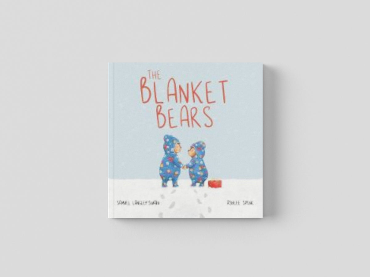 The Blanket Bears by Samuel Langley-Swain; 9781999762858