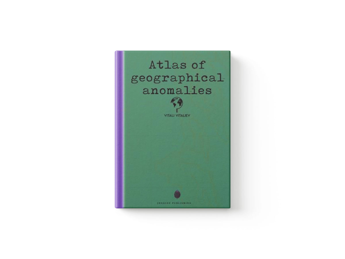 Atlas of Geographical Curiosities by Vitali Vitaliev; 9782361955304