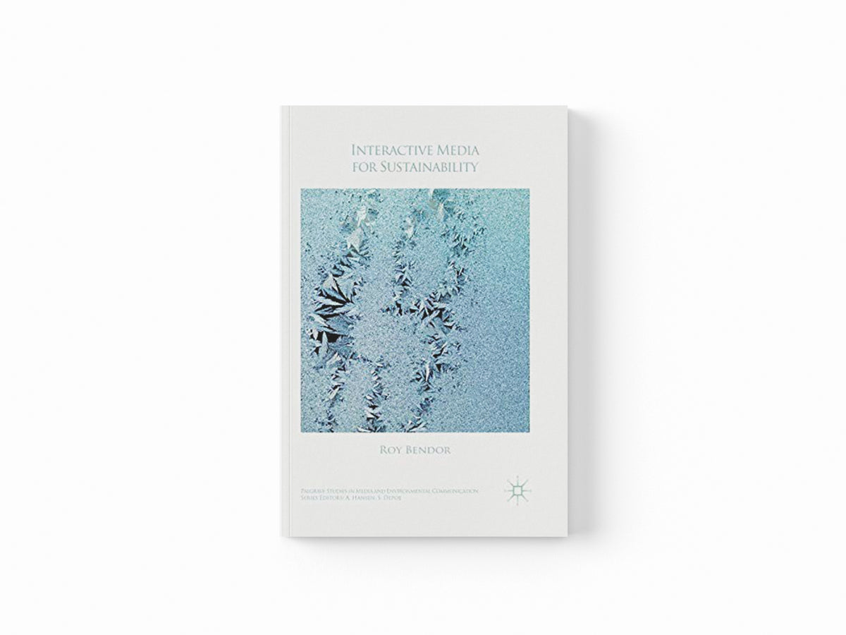 Interactive Media for Sustainability by Roy Bendor; 9783030099541