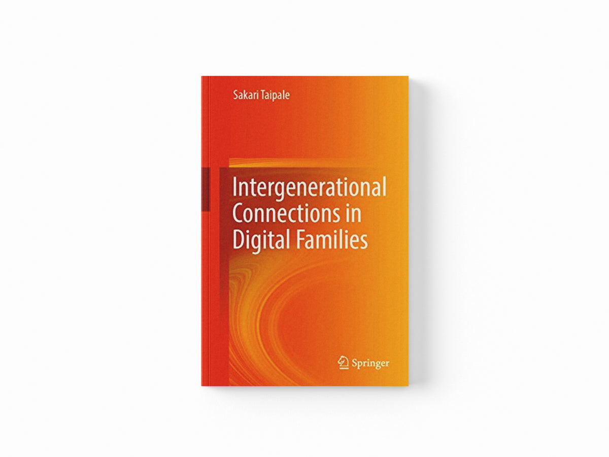 Intergenerational Connections in Digital Families by Sakari Taipale; 9783030119461