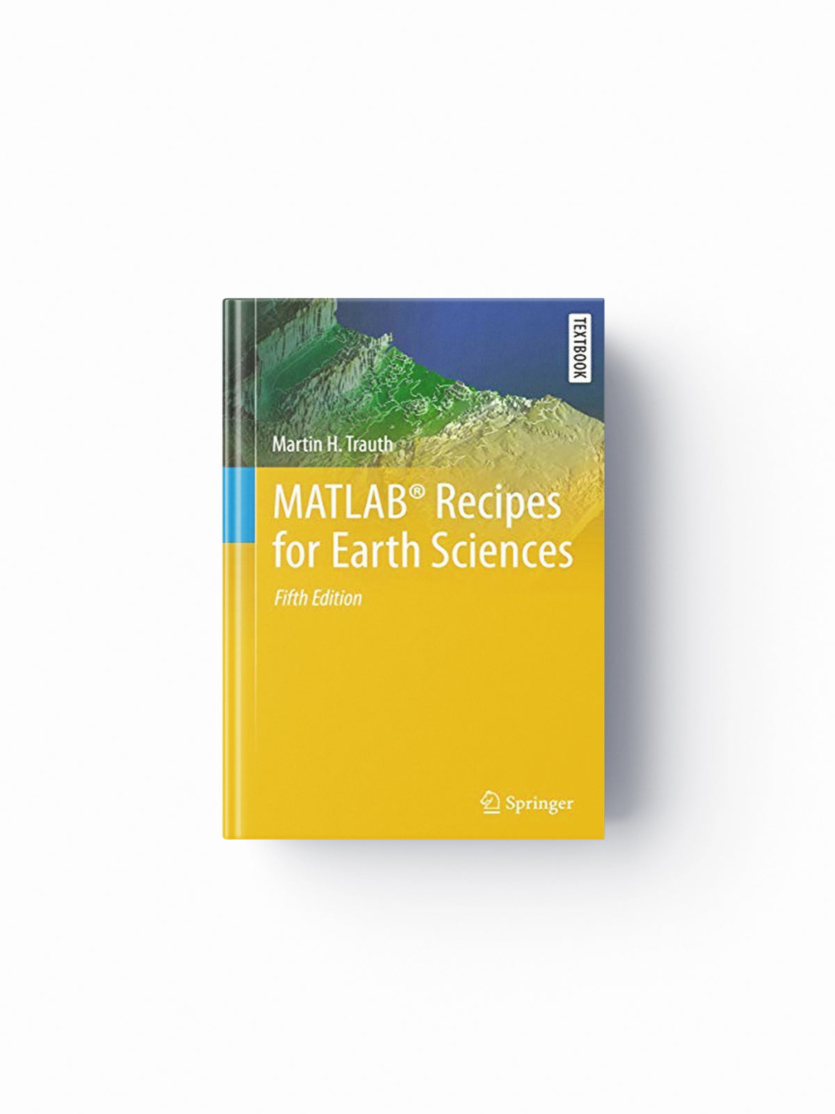 MATLAB® Recipes for Earth Sciences by Martin H. Trauth; 9783030384401