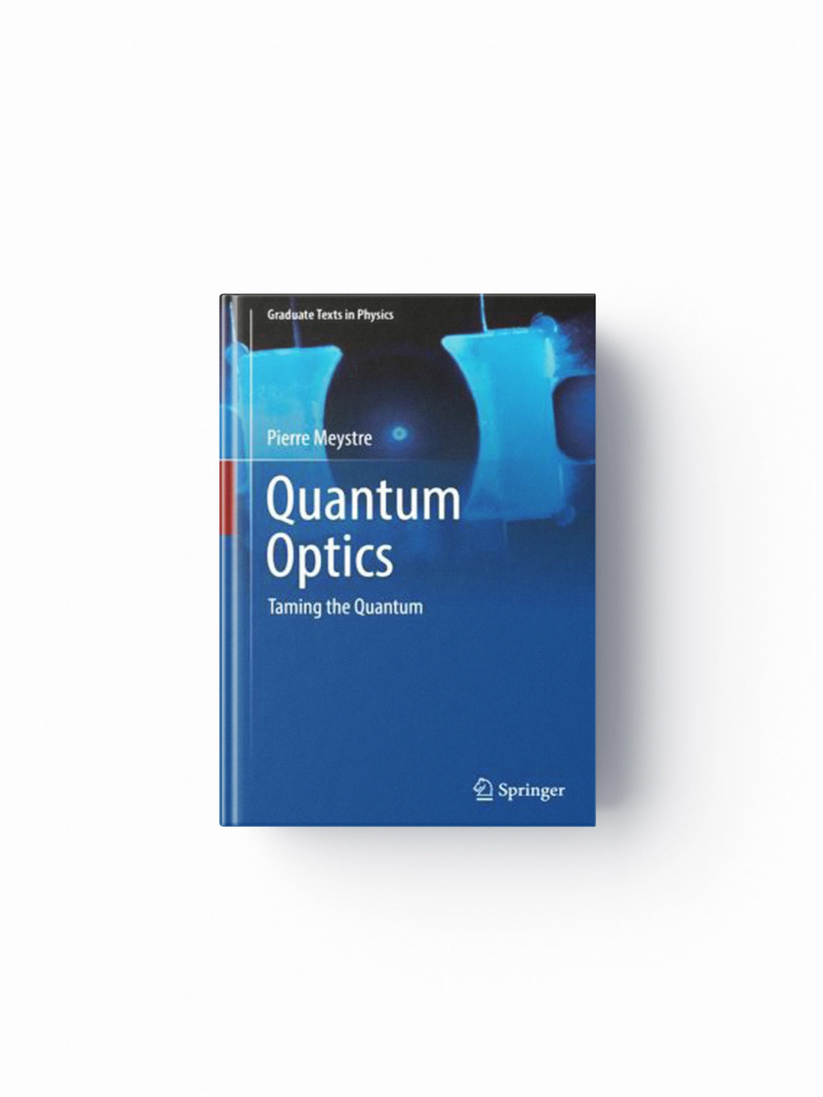 Quantum Optics by Pierre Meystre; 9783030761820
