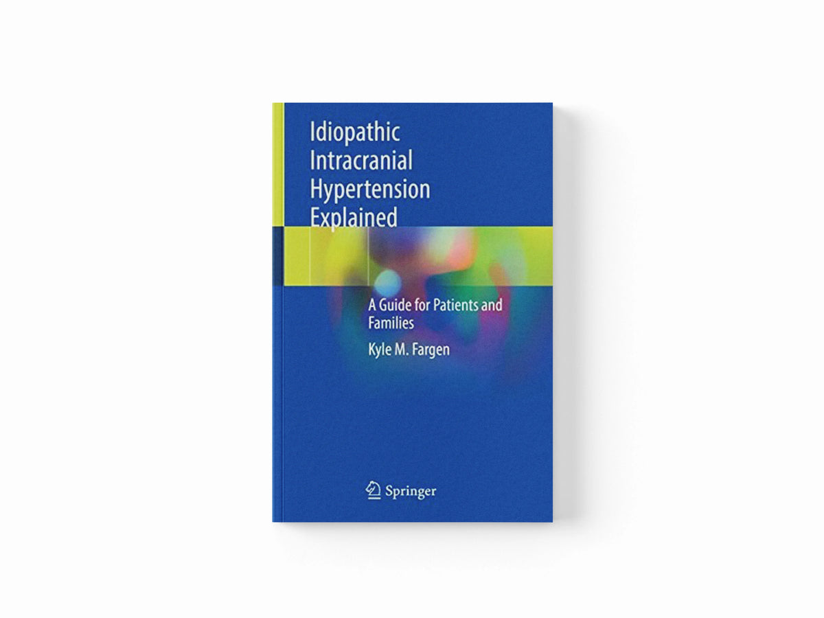 Idiopathic Intracranial Hypertension Explained by Kyle M. Fargen; 9783030800413