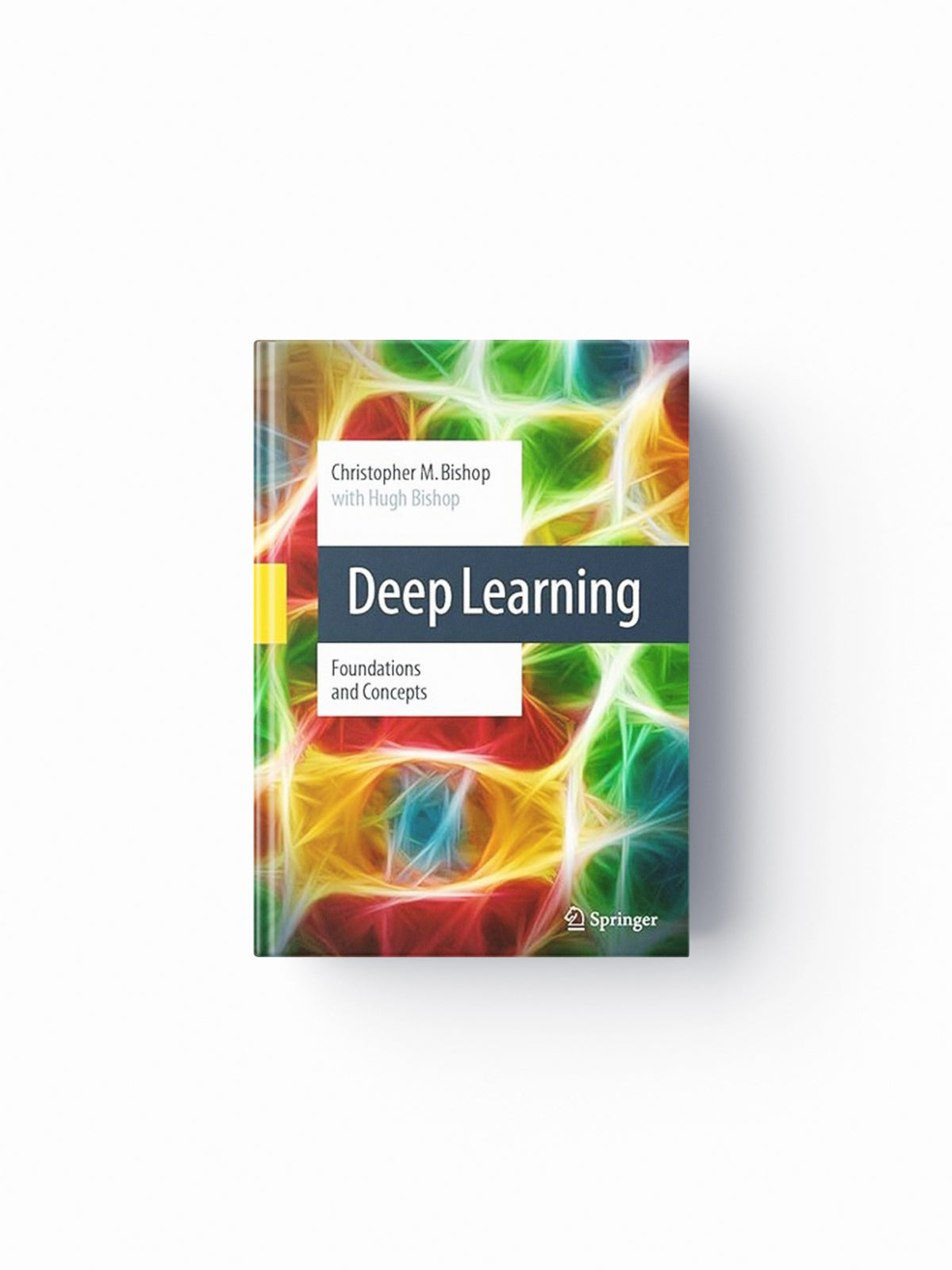 Deep Learning by Christopher M. Bishop; Hugh Bishop; 9783031454677