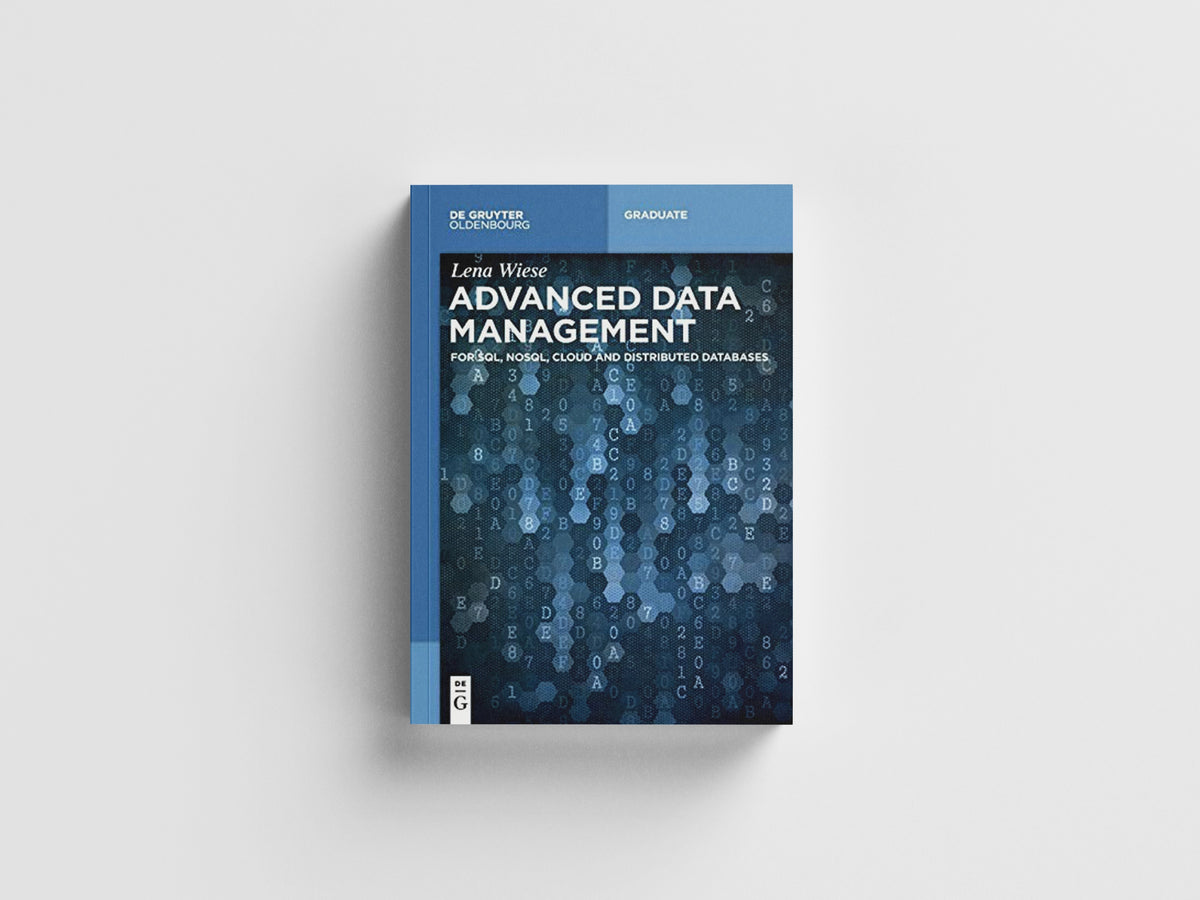Advanced Data Management by Lena Wiese; 9783110441406
