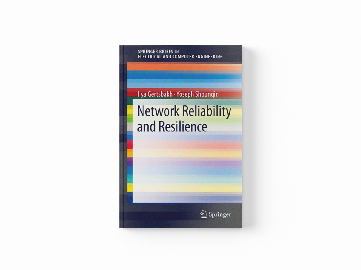 Network Reliability and Resilience by Ilya Gertsbakh; Yoseph Shpungin; 9783642223730
