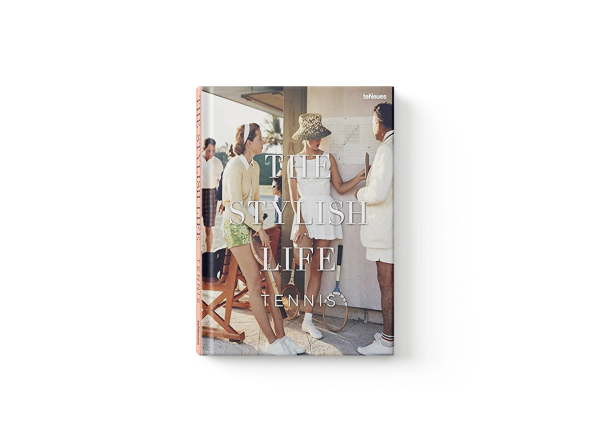 The Stylish Life: Tennis by Ben Rothenberg; 9783832732318