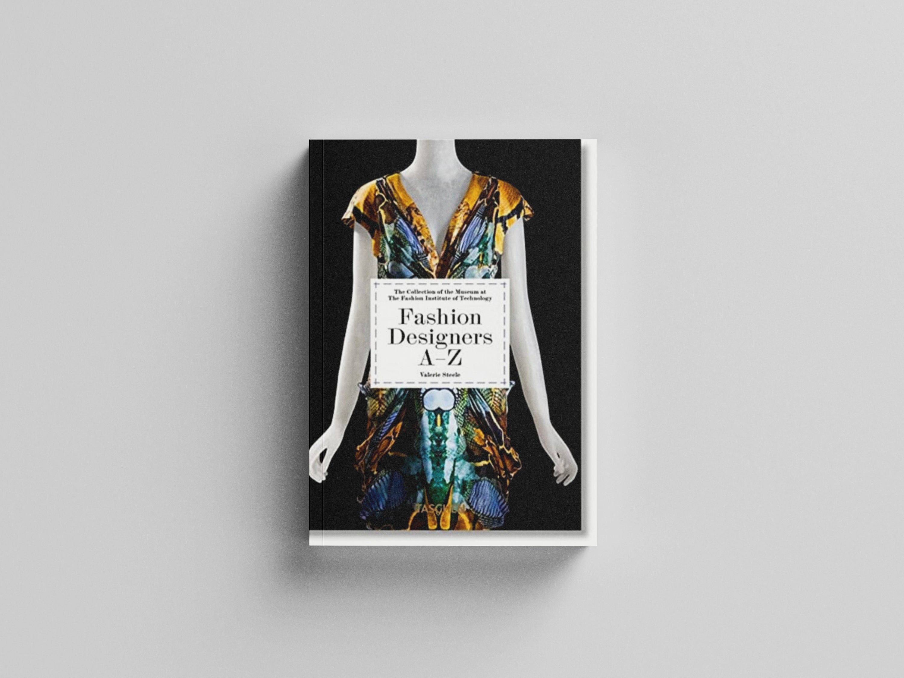 Fashion Designers A–Z. 40th Ed. by Valerie Steele; 9783836587563