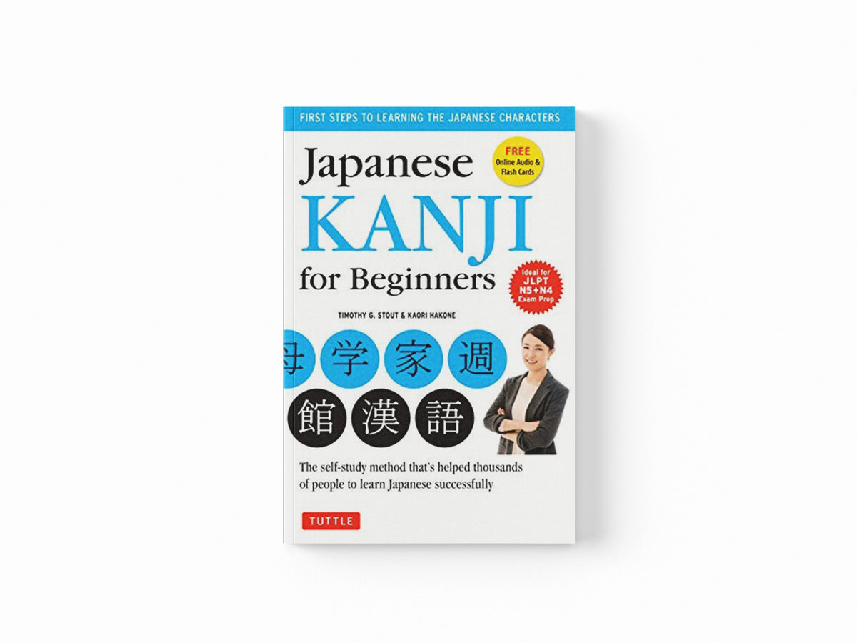 Japanese Kanji for Beginners by Kaori Hakone; Timothy G. Stout; 9784805310496