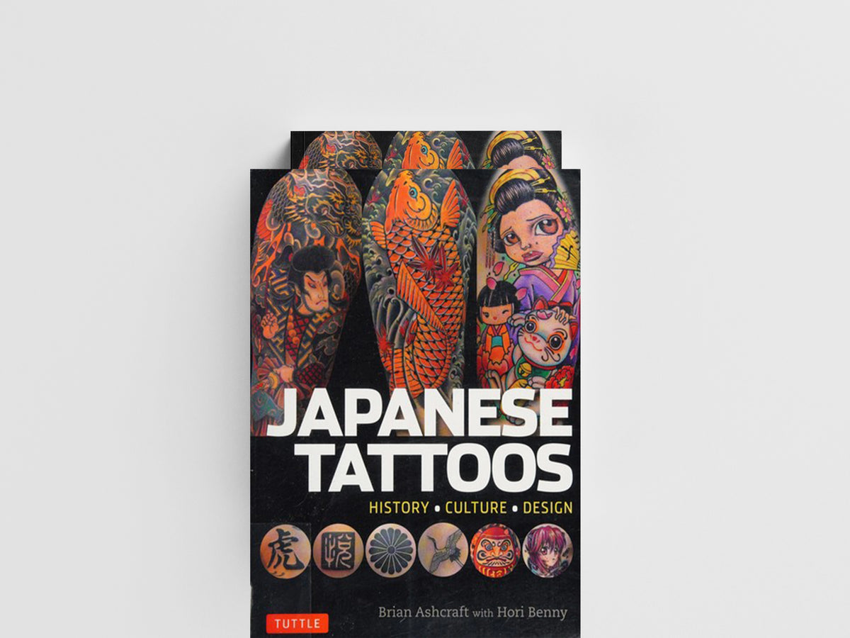Japanese Tattoos by Brian Ashcraft; Hori Benny; 9784805313510