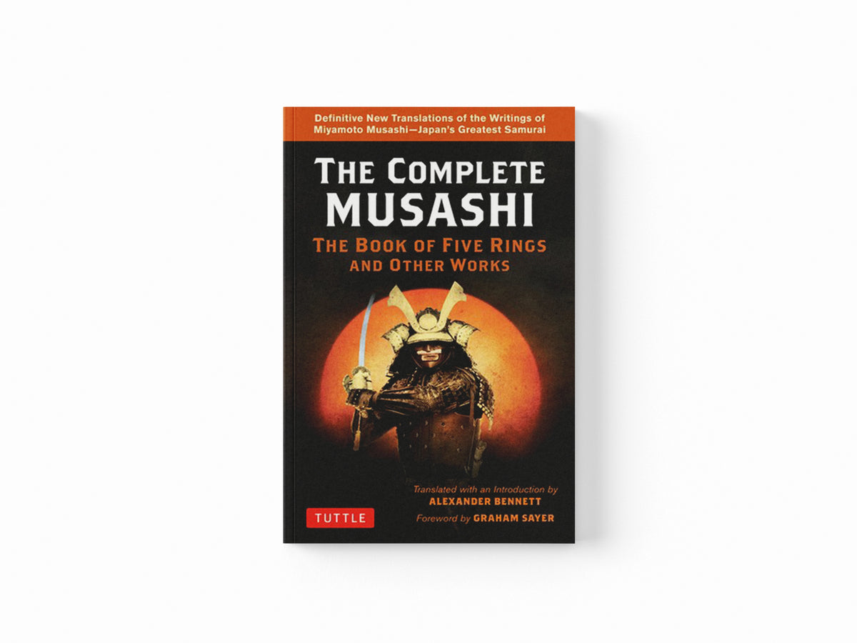 Complete Musashi: The Book of Five Rings and Other Works by Alexander Bennett; Musashi; 9784805316160