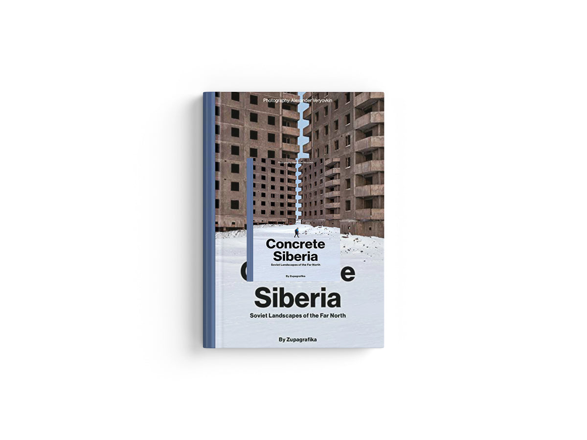 Concrete Siberia by Zupagrafika; 9788395057465