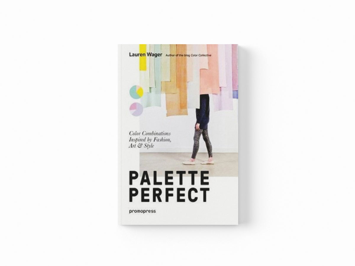 Palette Perfect: Color Combinations Inspired by Fashion, Art and Style