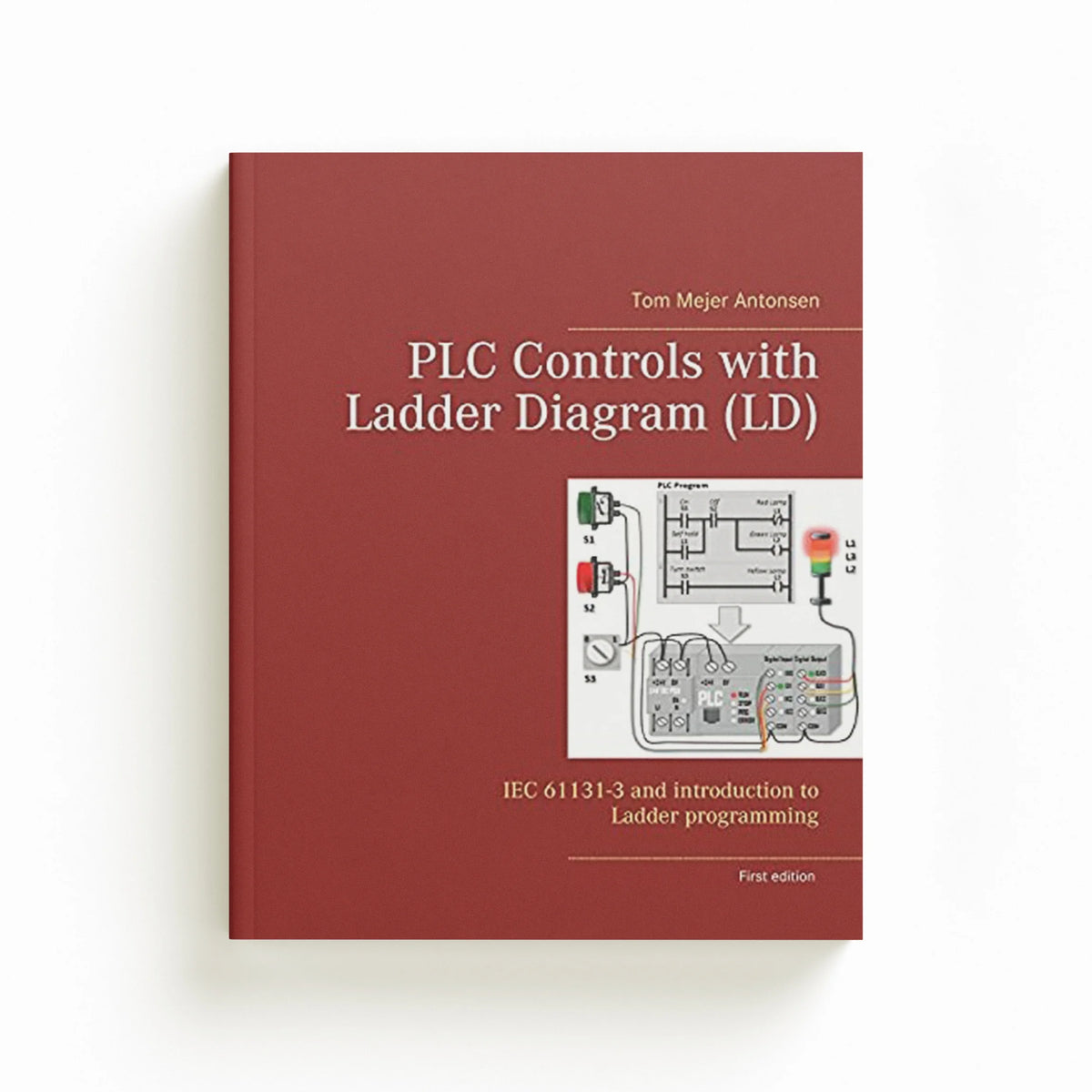 PLC Controls with Ladder Diagram (LD) by Tom Mejer Antonsen; 9788743033349
