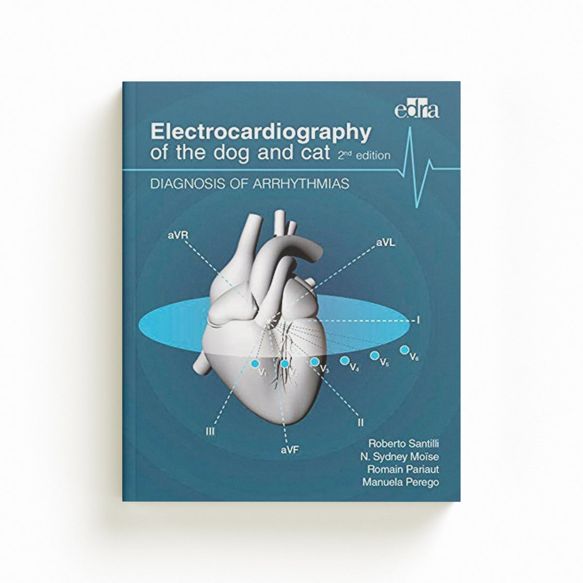 Electrocardiography of the dog and cat. Diagnosis of arrhythmias. II Edition by Manuela Perego; Sidney Moise; Romain Pariaut; Roberto Santilli; 9788821447846