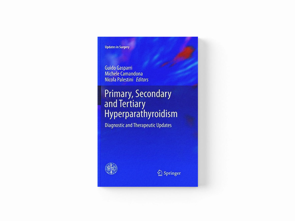 Primary, Secondary and Tertiary Hyperparathyroidism; 9788847039735