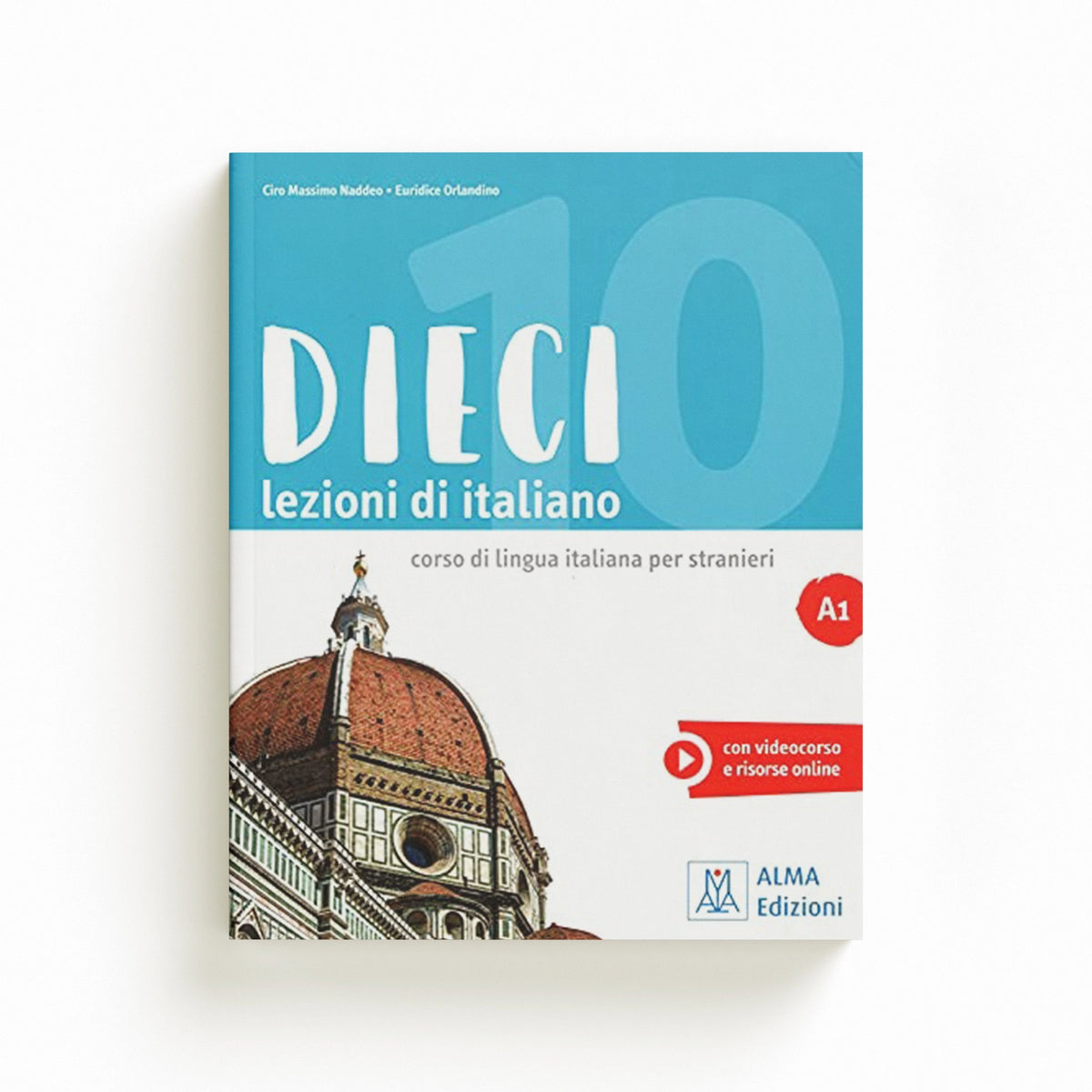 Dieci A1 by Ciro Massimo Naddeo; Euridice Orlandino; 9788861826212