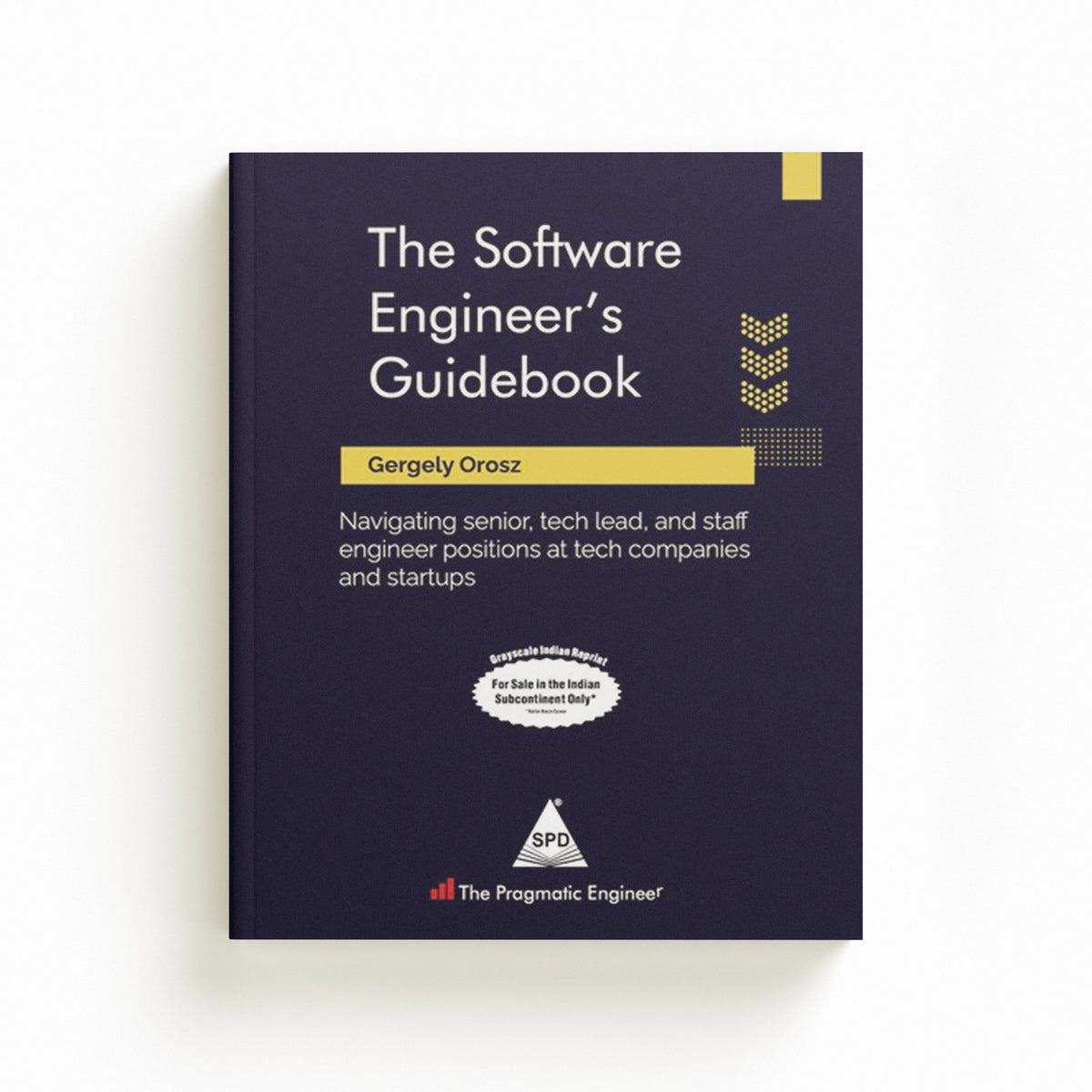 The Software Engineer's Guidebook by Gergely Orosz; 9789083381824
